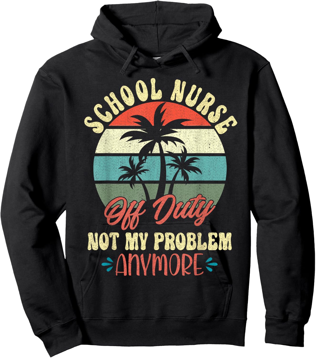 Retirement Gifts Cute Vacation Top for Off Duty School Nurse Hoodie - Hoodie | Black