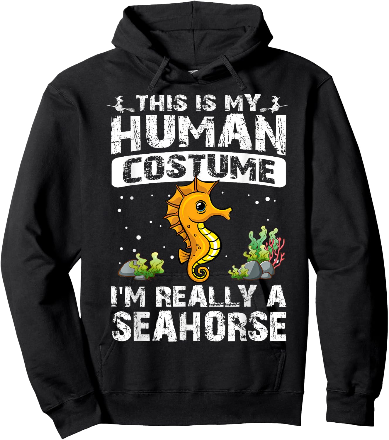 This Is My Human Costume I'm Really A Seahorse Halloween Hoodie - Hoodie | Black