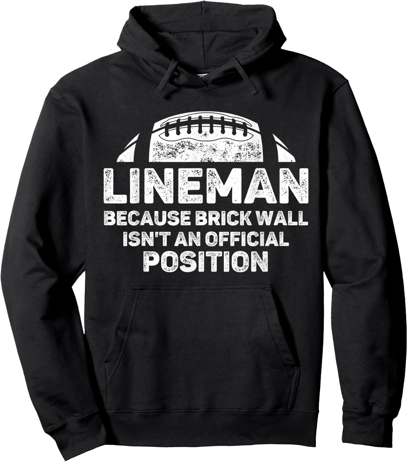 Football Lineman Because Brick Wall Isn't Official Position Hoodie - Hoodie | Black