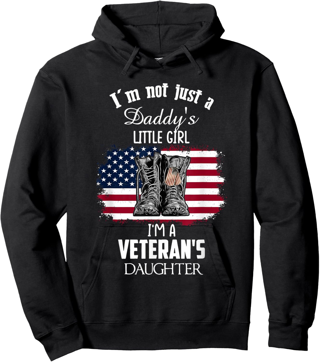 I'm Not Just Daddy's Little Girl I'm A Veteran's Daughter Hoodie - Hoodie | Black