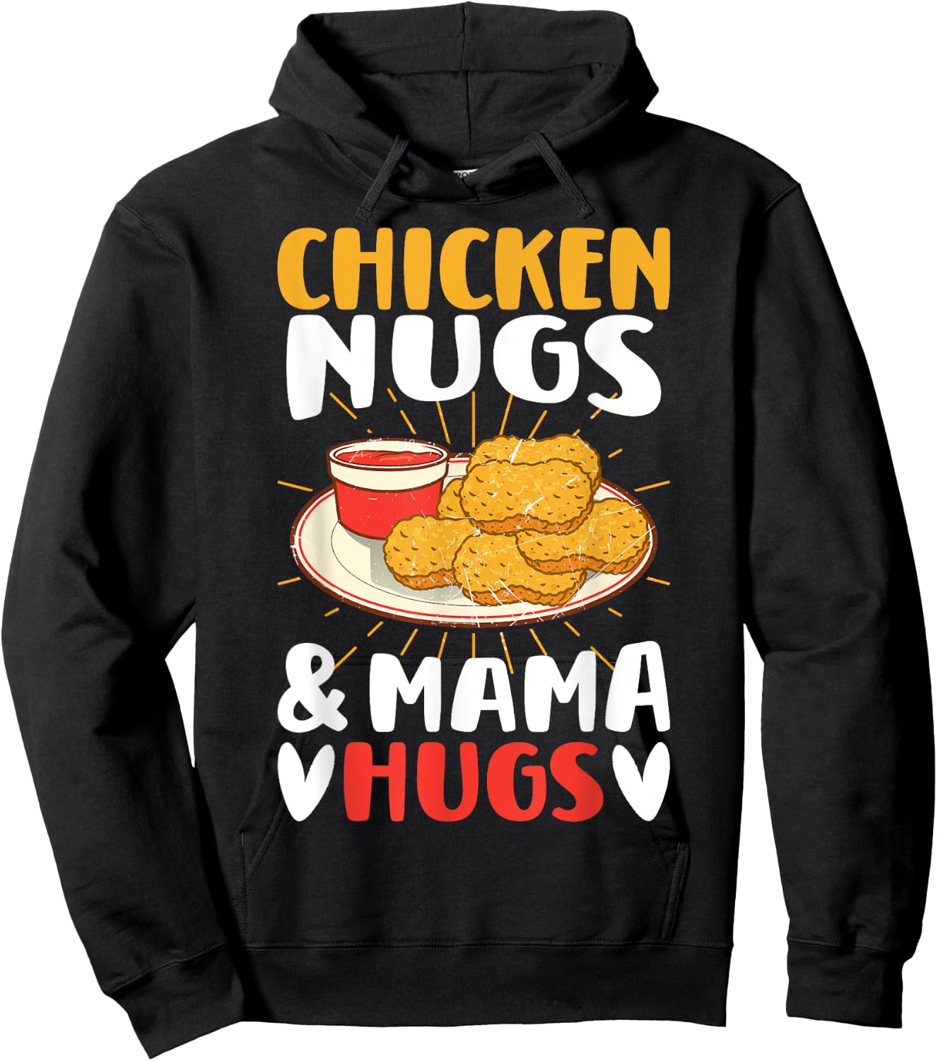 Chicken Nugs and Mama Hugs Toddler for Chicken Nugget Lover Hoodie - Hoodie | Black