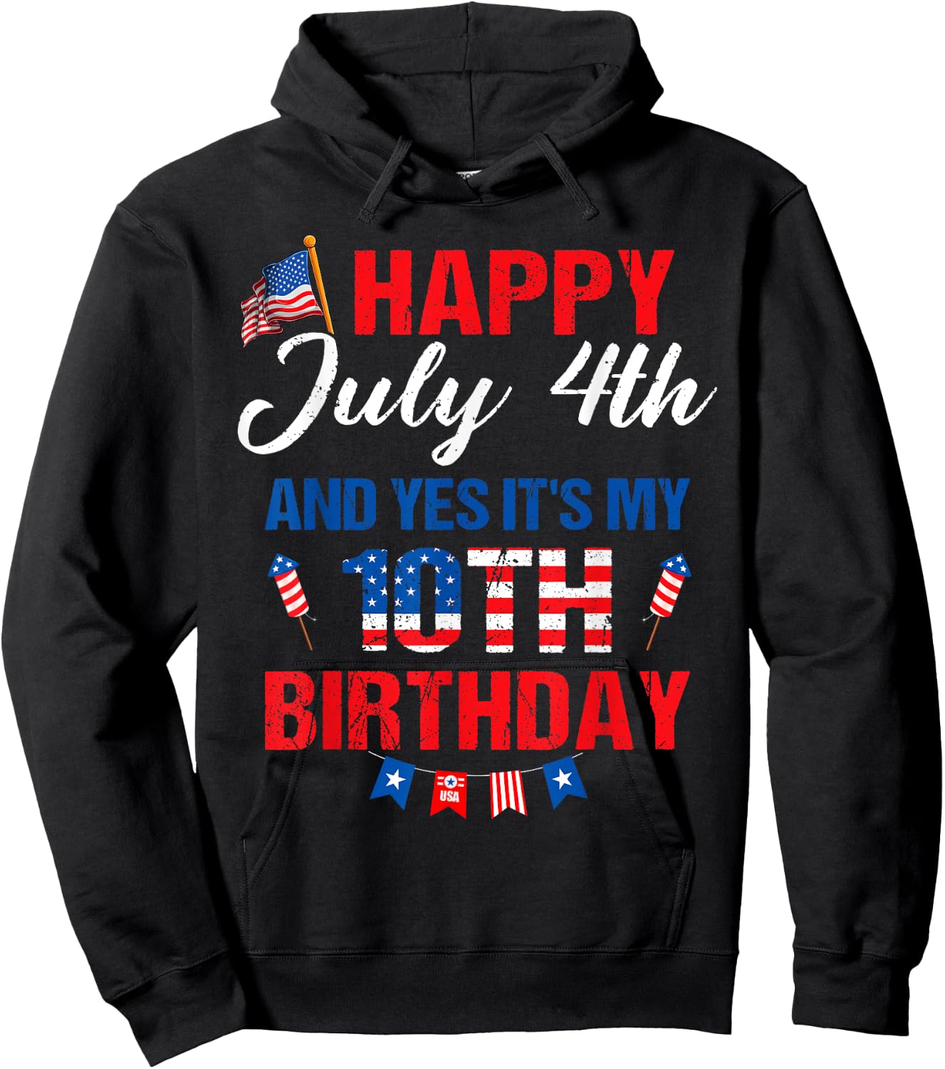 Happy July 4th & Yes It's My 10th Birthday 10 Years Old Hoodie - Hoodie | Black