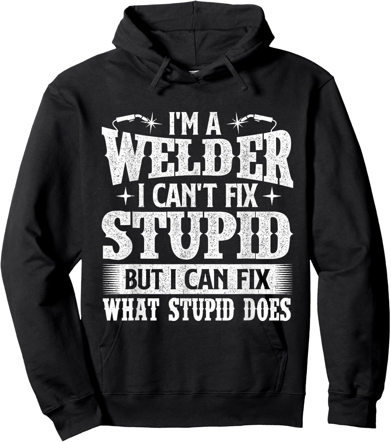 I'm A Welder I Can Fix It - Welding Construction Iron Worker Hoodie - Hoodie | Black