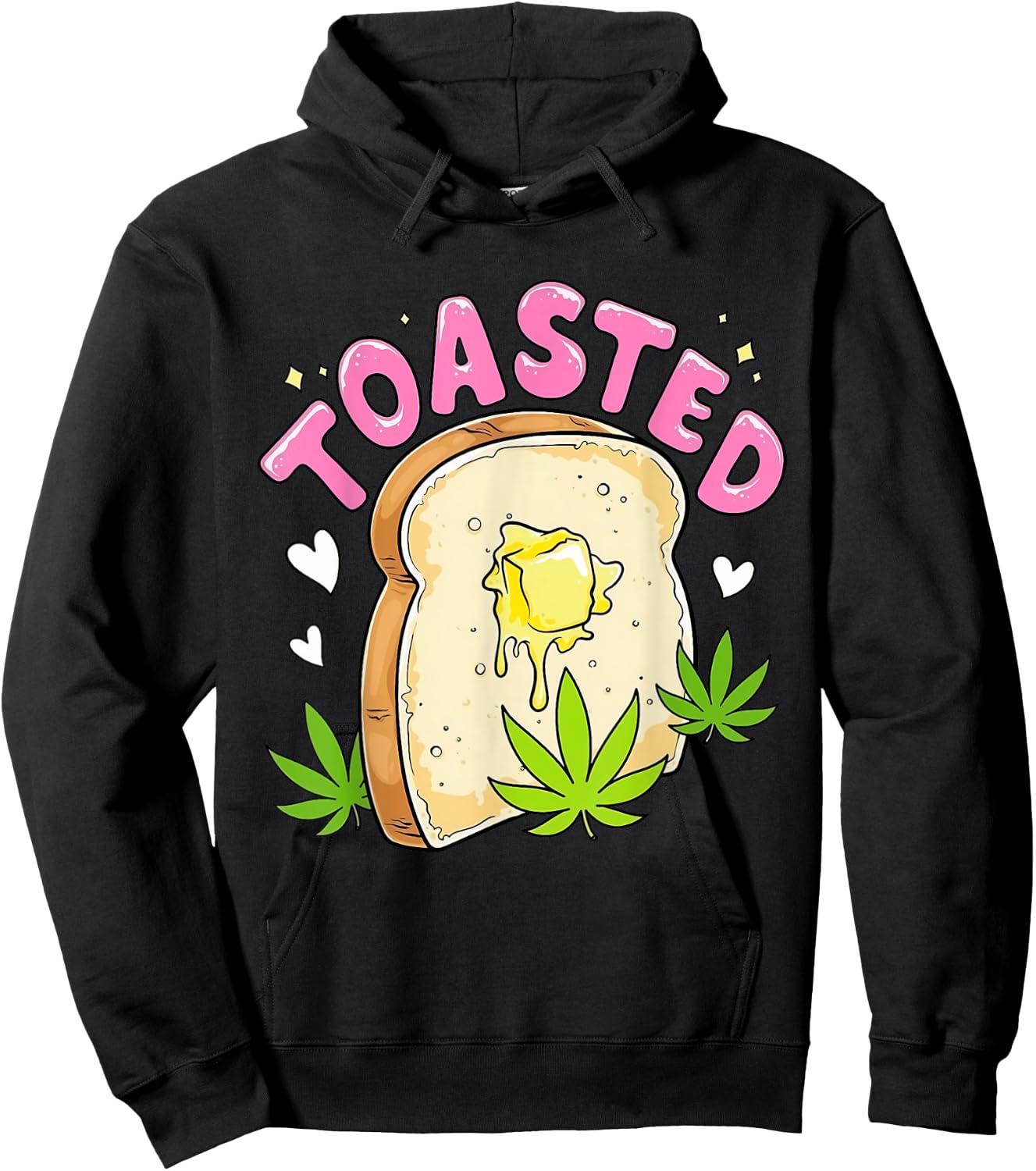 Fuckin' Toasted Marijuana Cannabis 420 Weed/Pot Stoner Hoodie - Hoodie | Black