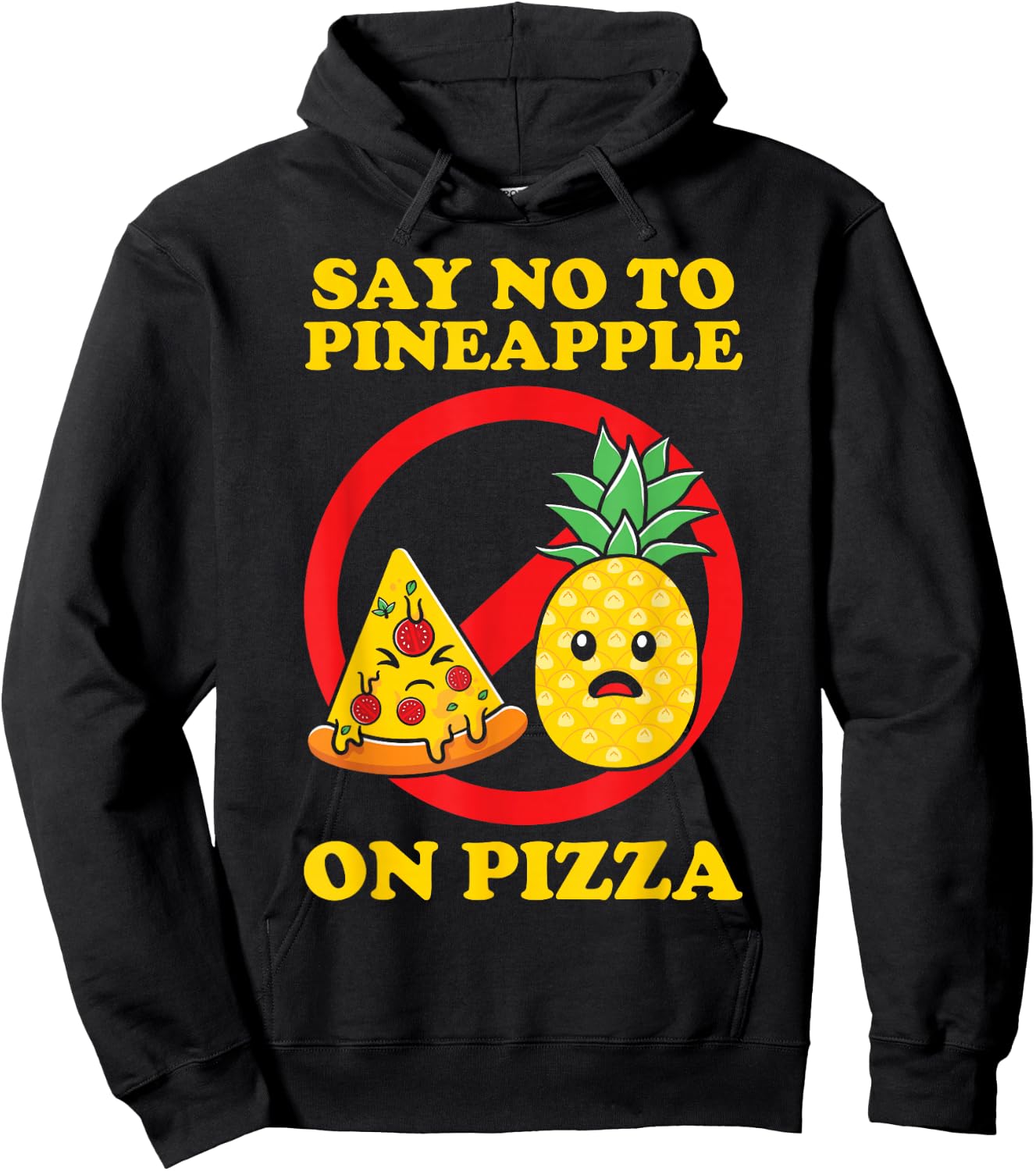 Silly, Say No to Pineapple on Pizza Hoodie - Hoodie | Black