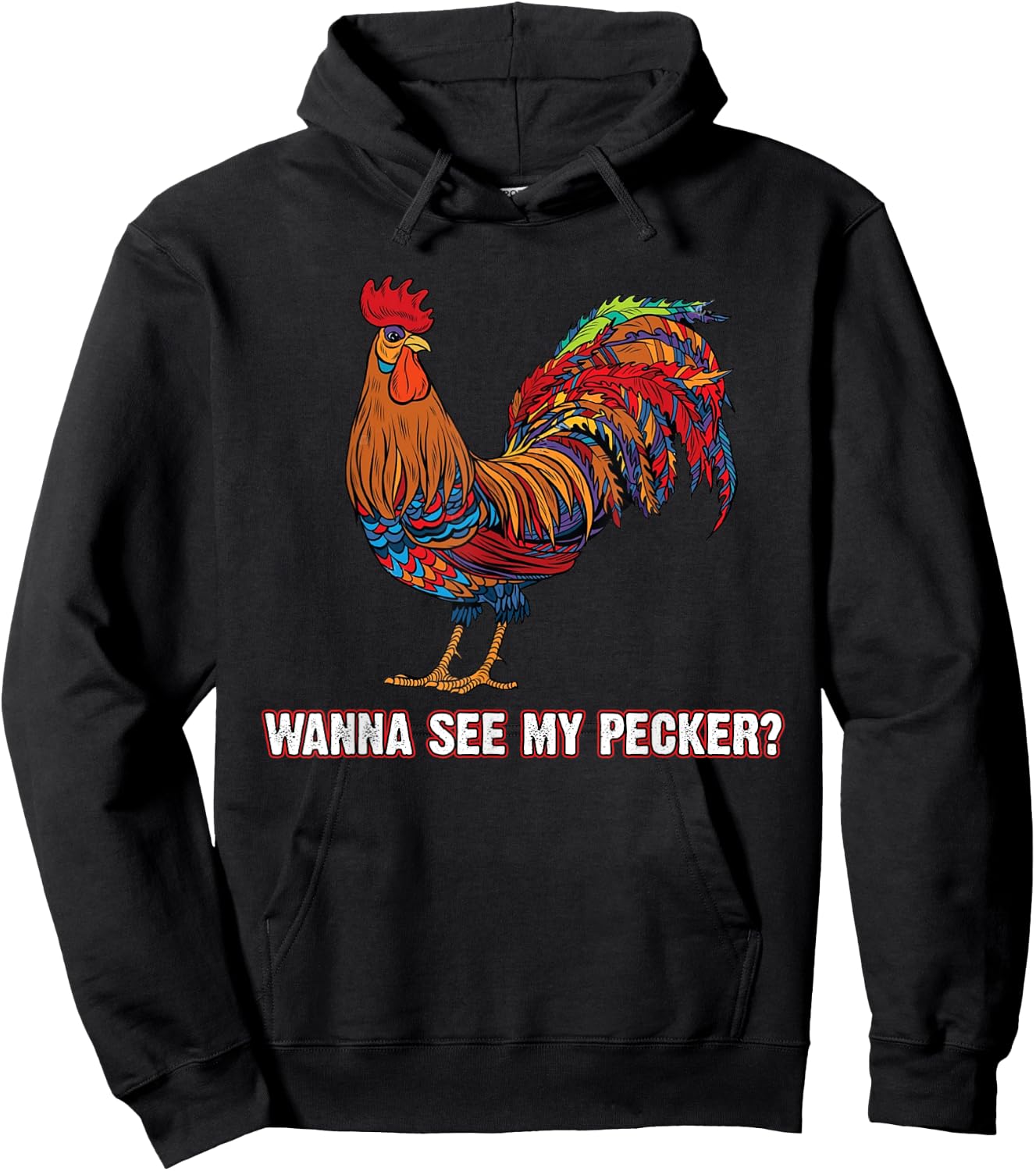 Man Wanna See My Pecker Funny Chicken Hoodie - Hoodie | Black