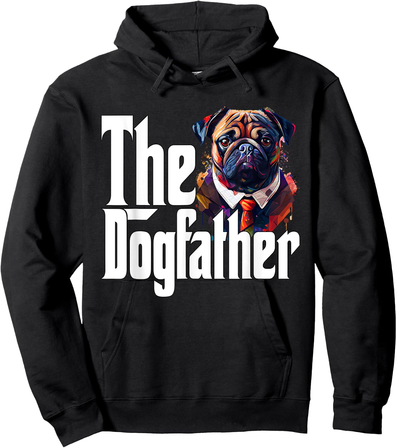 Pug Dog Dad Dogfather Dogs Daddy Father Hoodie - Hoodie | Black