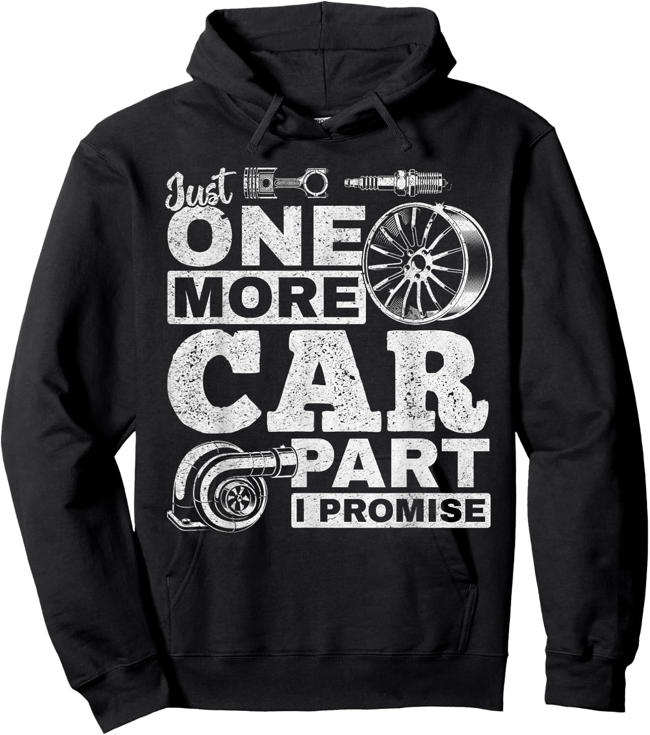 Just One More Car Part I Promise - Car Mechanic Funny Hoodie - Hoodie | Black