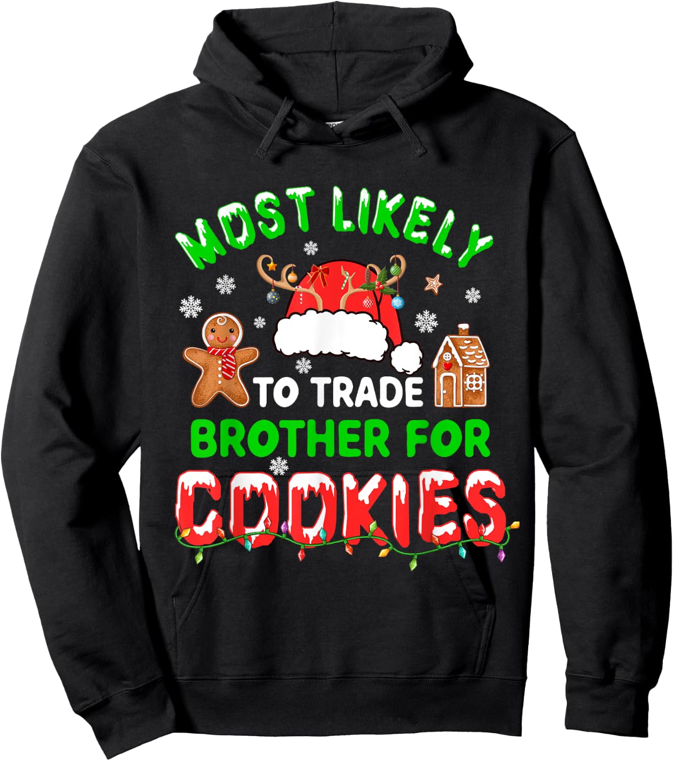 Most Likely To Trade Brother For Cookies Xmas Santa Cookies Hoodie - Hoodie | Black