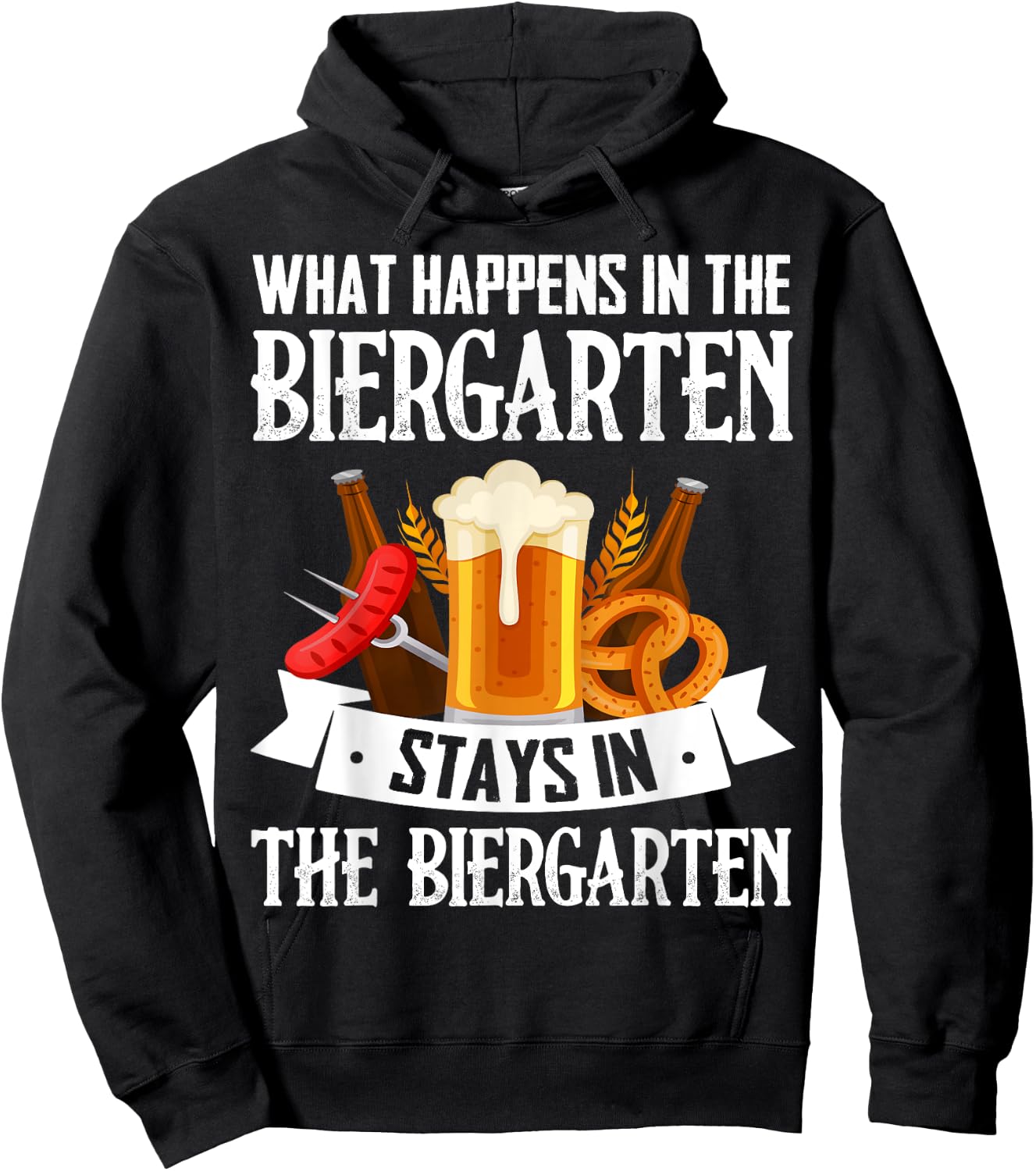 What Happens In The Biergarten Stays In The Biergarten Hoodie - Hoodie | Black