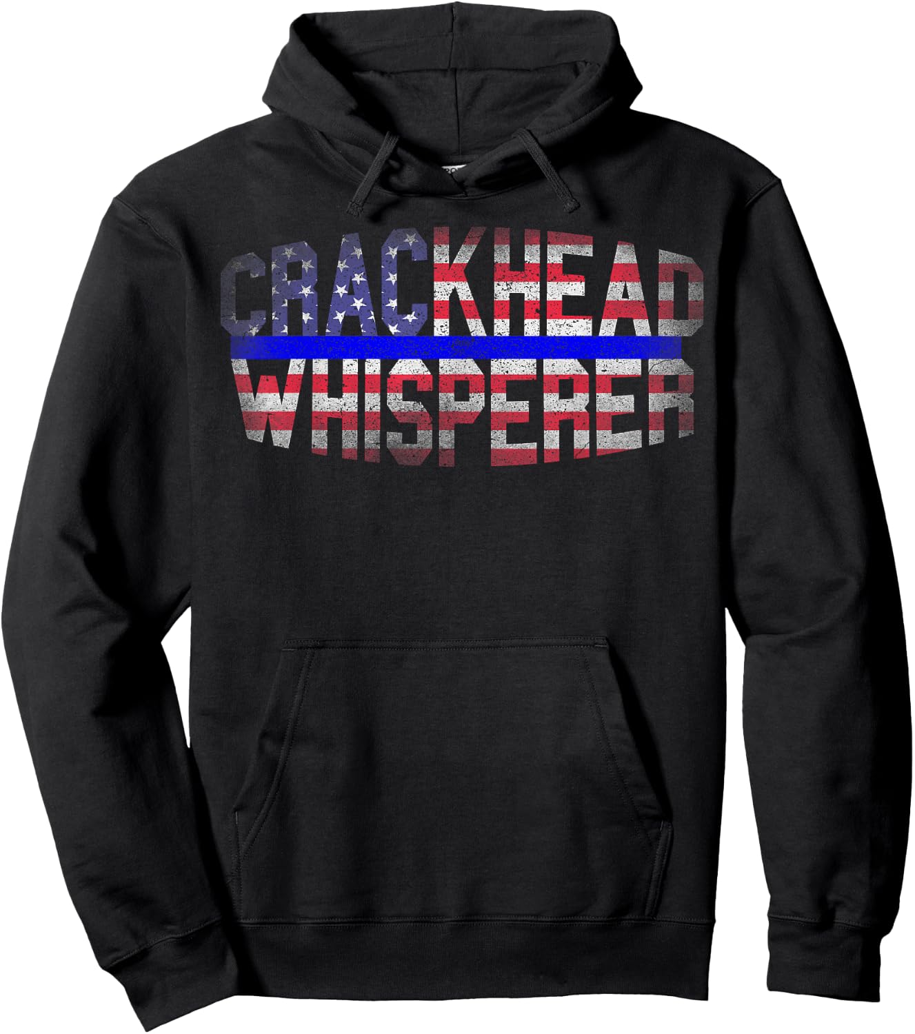 4 July USA Flag Funny Crackhead Whisperer for Police Cops Hoodie - Hoodie | Black