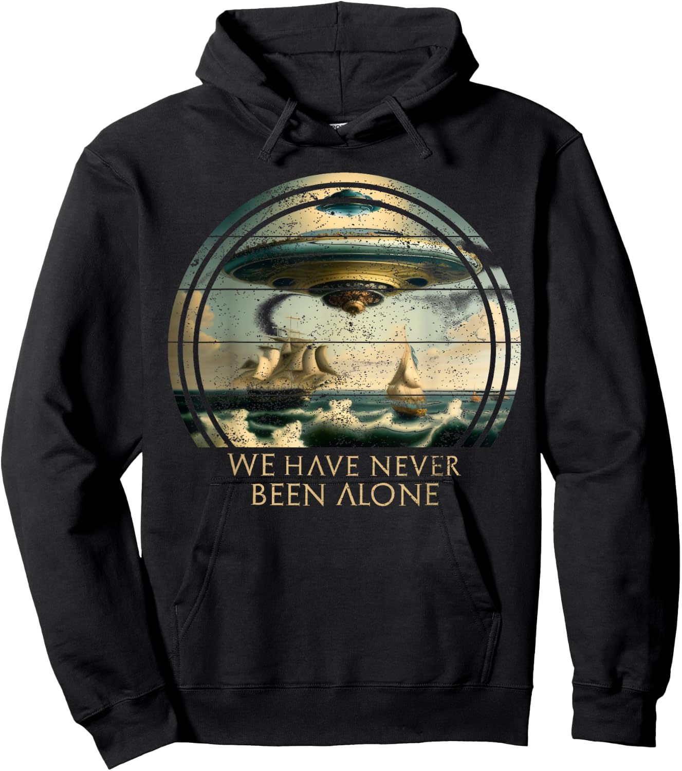 We Are Not Alone, UFO Alien Ships Ancient Visit Hoodie - Hoodie | Black