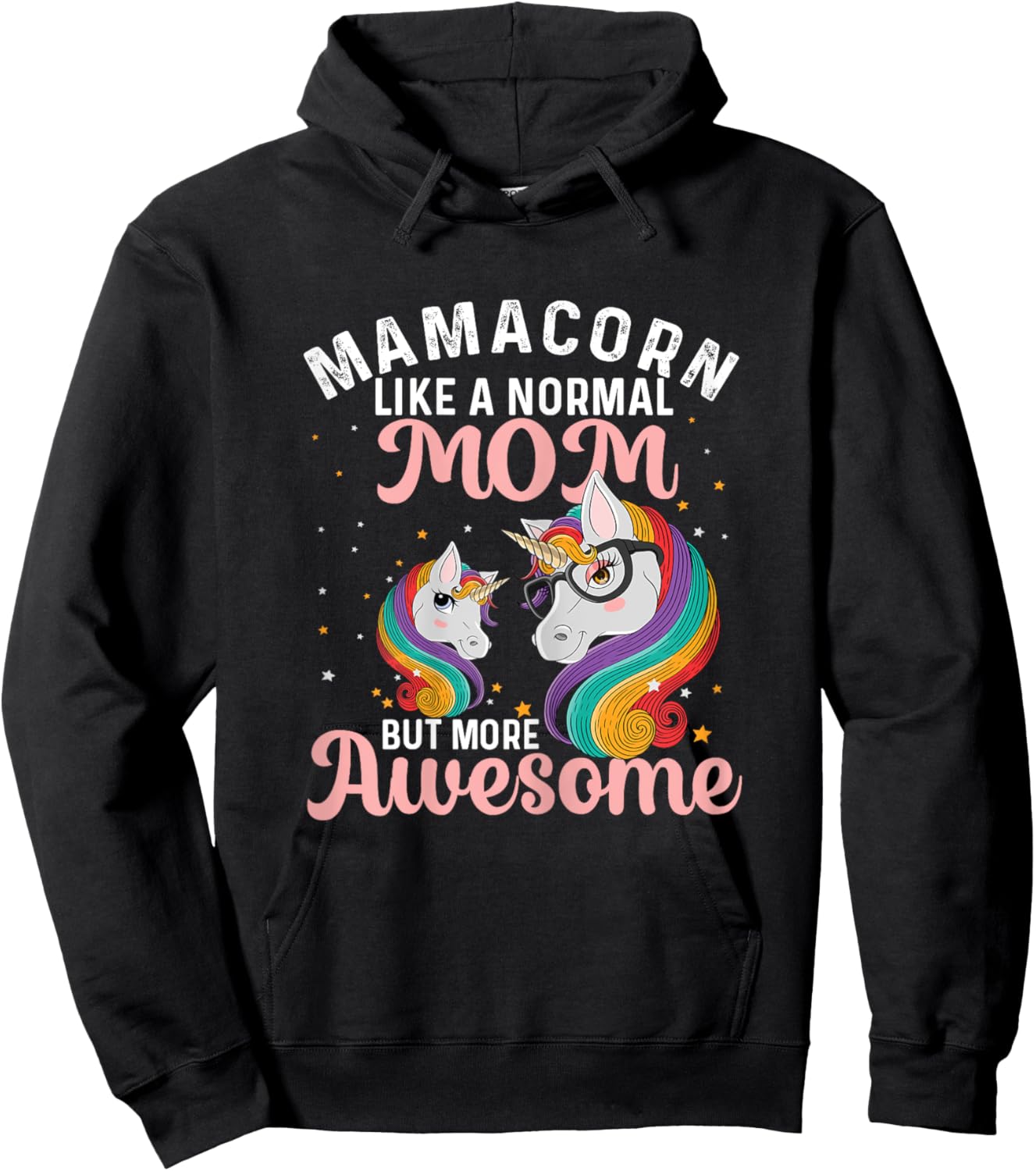 Mamacorn Like A Normal Mom But More Awesome Unicorn Lover Hoodie - Hoodie | Black