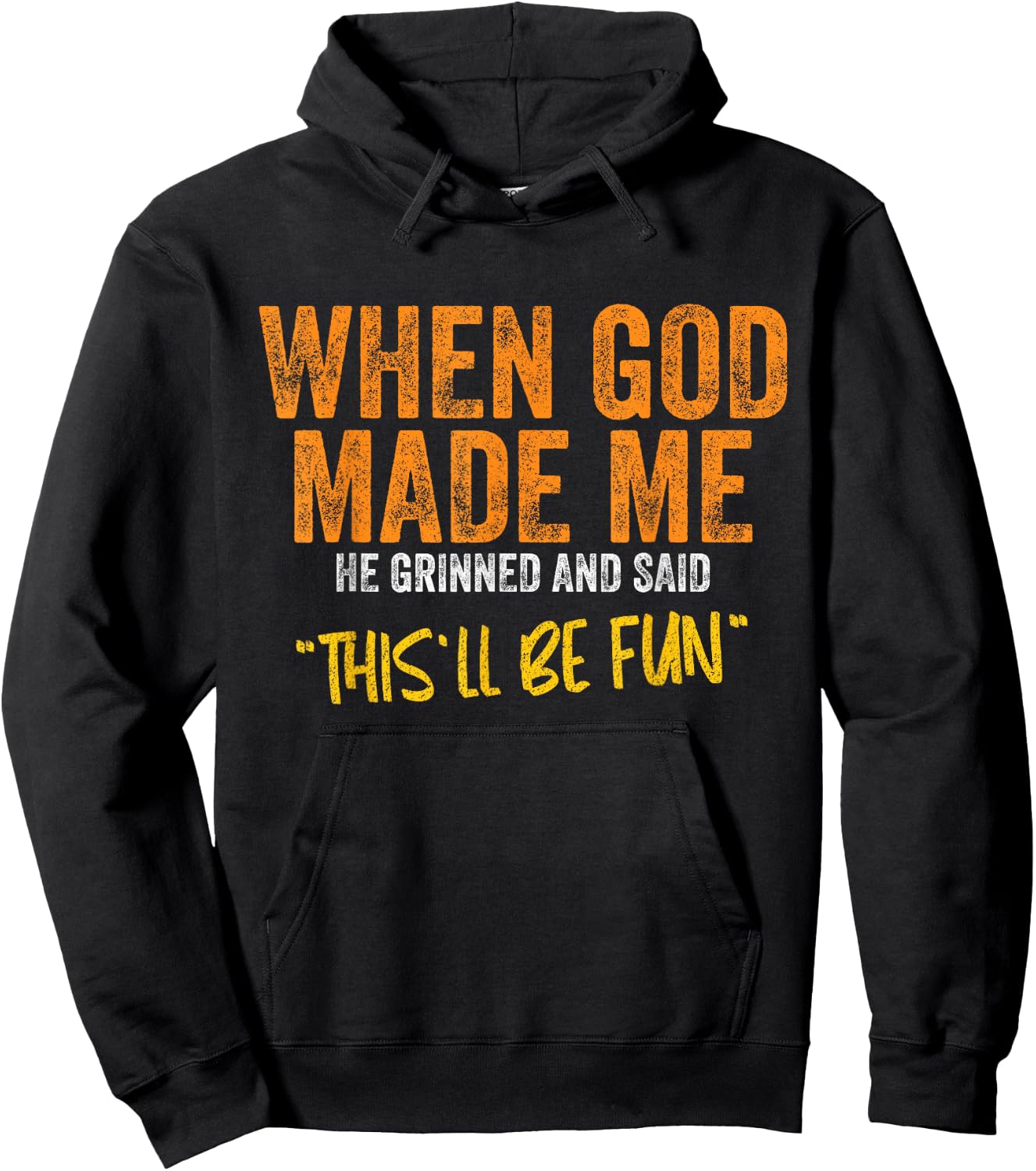 When God Made me Funny Quote Hoodie - Hoodie | Black