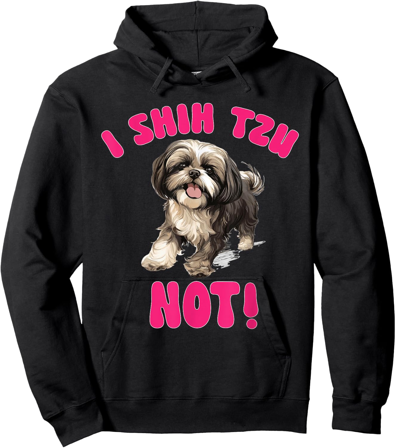 Shih Tzu Dog Breed Pet I Shih Tzu Not! Hoodie - Hoodie | Black