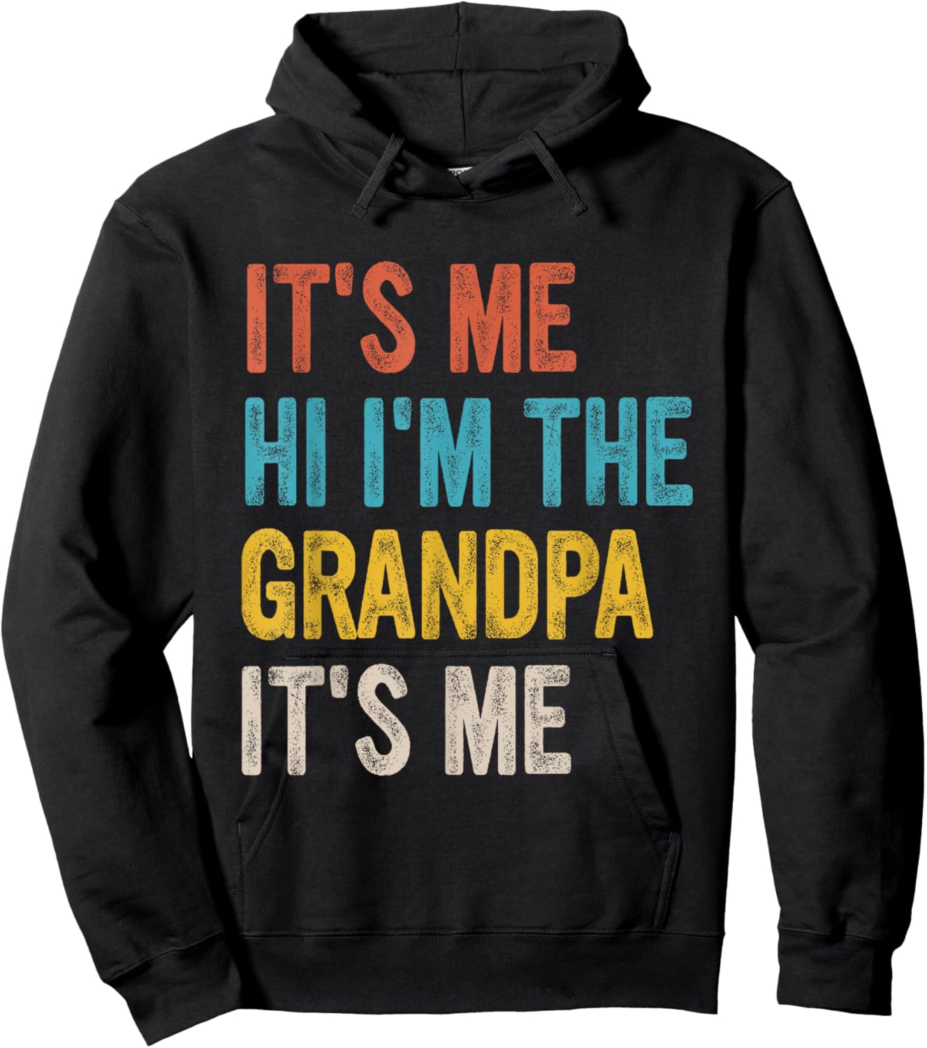Its Me Hi Im The Grandpa Its Me Hoodie - Hoodie | Black