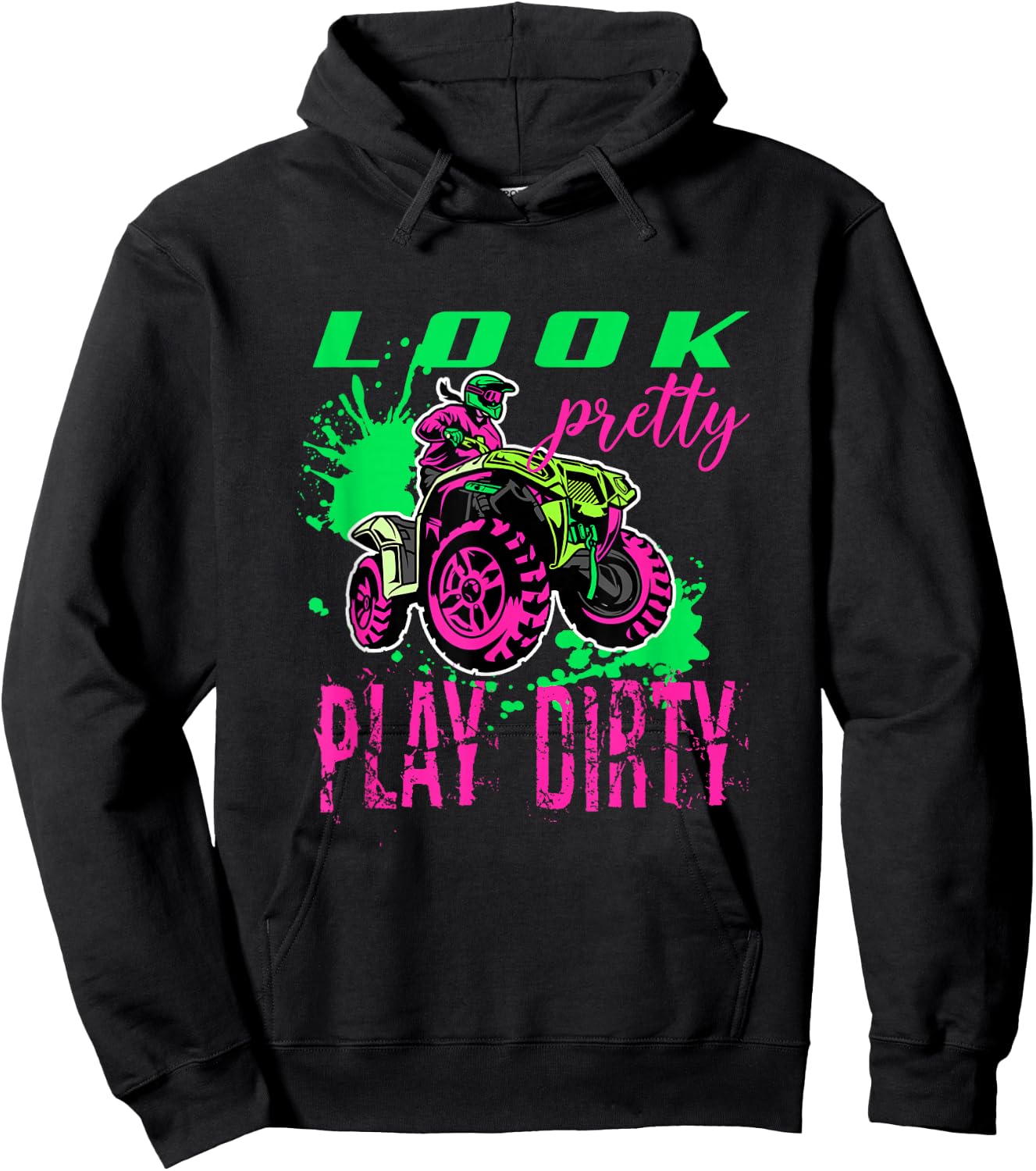 Funny ATV Quad Girl Riding 4 Wheeler Look Pretty Play Dirty Hoodie - Hoodie | Black