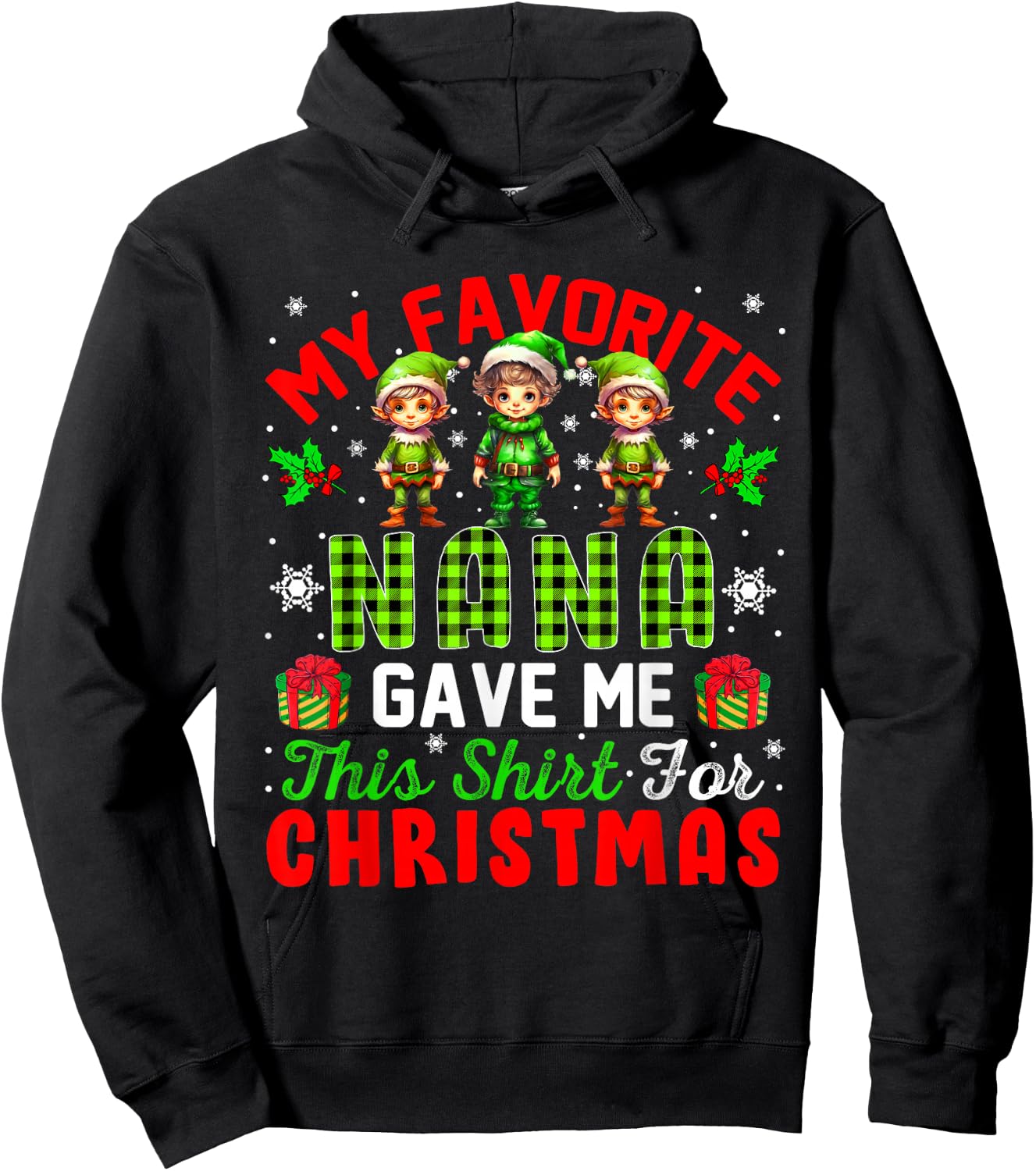 My Favorite Nana Gave Me This Shirt For Christmas Elf Hoodie - Hoodie | Black