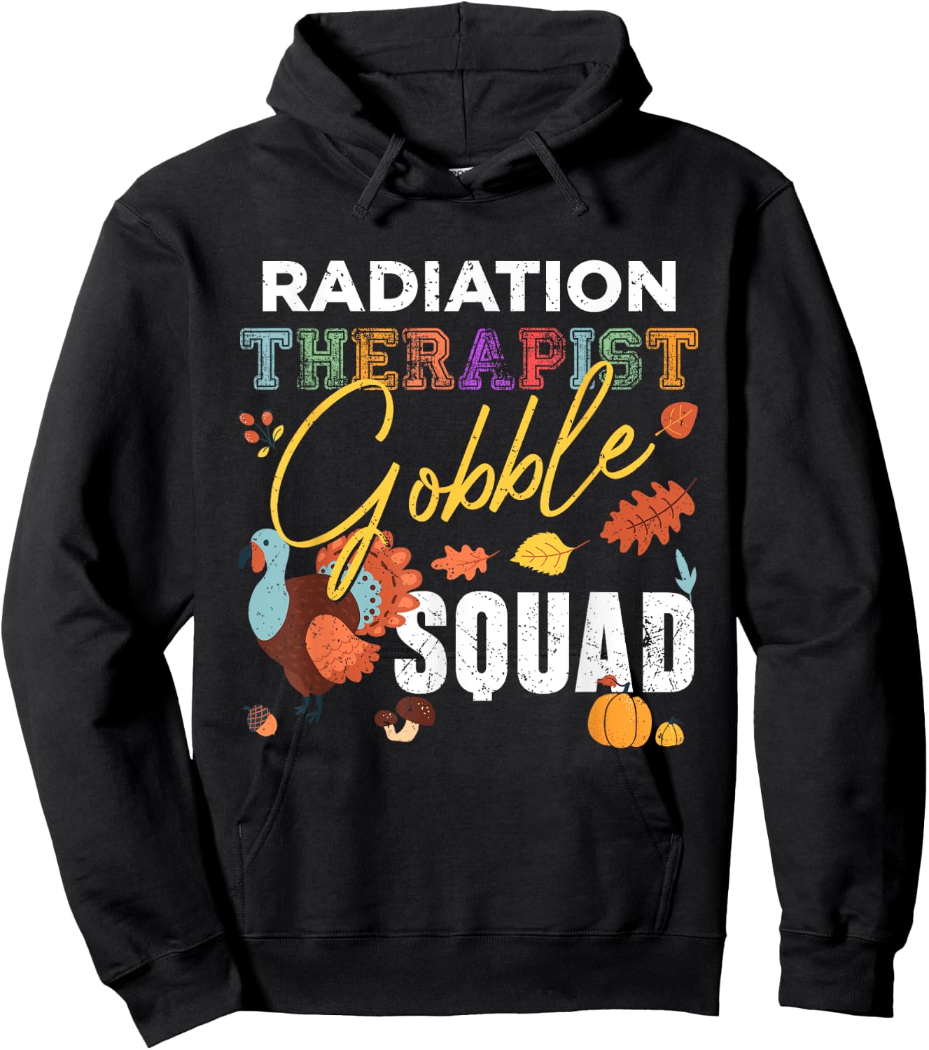 Radiation Therapist Gobble Squad Thanksgiving Matching Hoodie - Hoodie | Black
