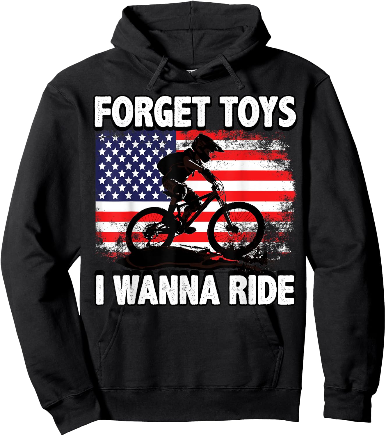 Forget Toys I Wanna Ride Mountain Bike - Downhill Hoodie - Hoodie | Black