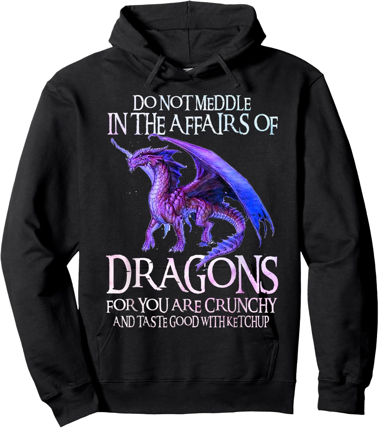 Do Not Meddle Not In The Affairs Of Dragons Ketchup Men Boys Hoodie - Hoodie | Black