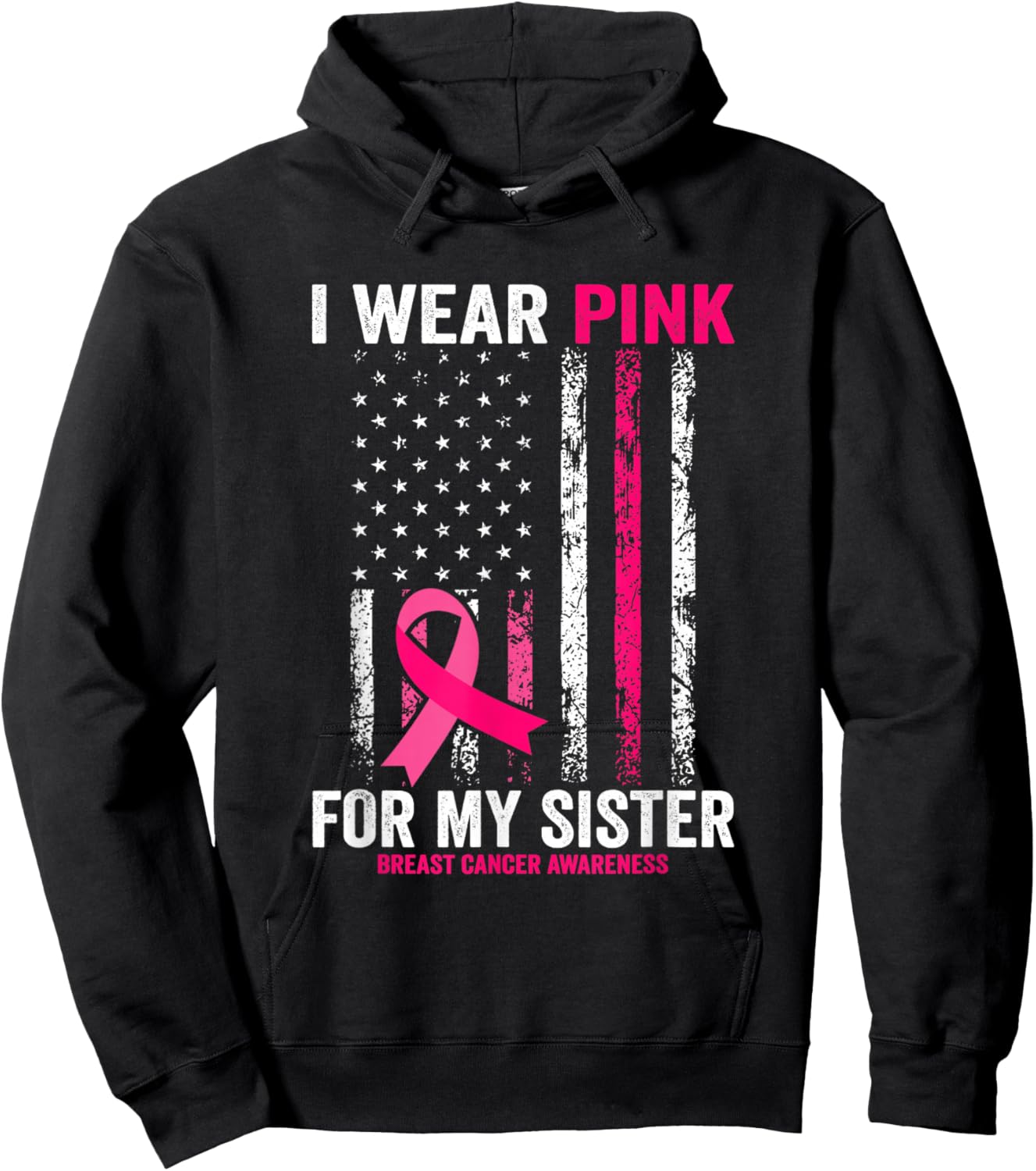 I Wear Pink for My Sister American Flag Hoodie - Hoodie | Black