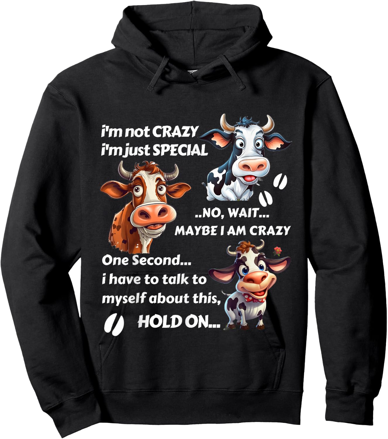 Funny Cow I'm Not Crazy I'm Just Special Hoodie - Hoodie | Black