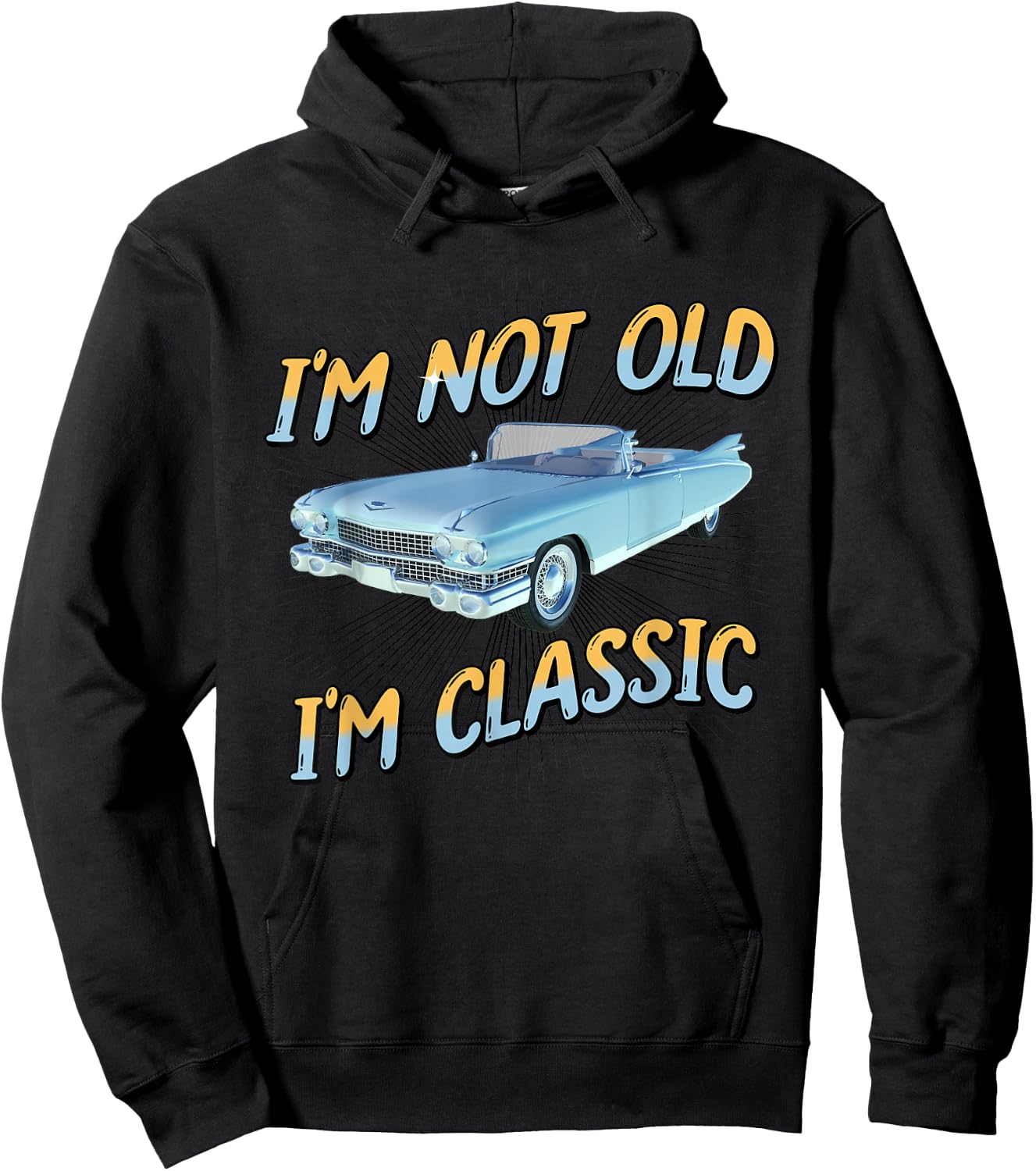 I'm Not Old I'm Classic Hoodie - Hoodie | Black
