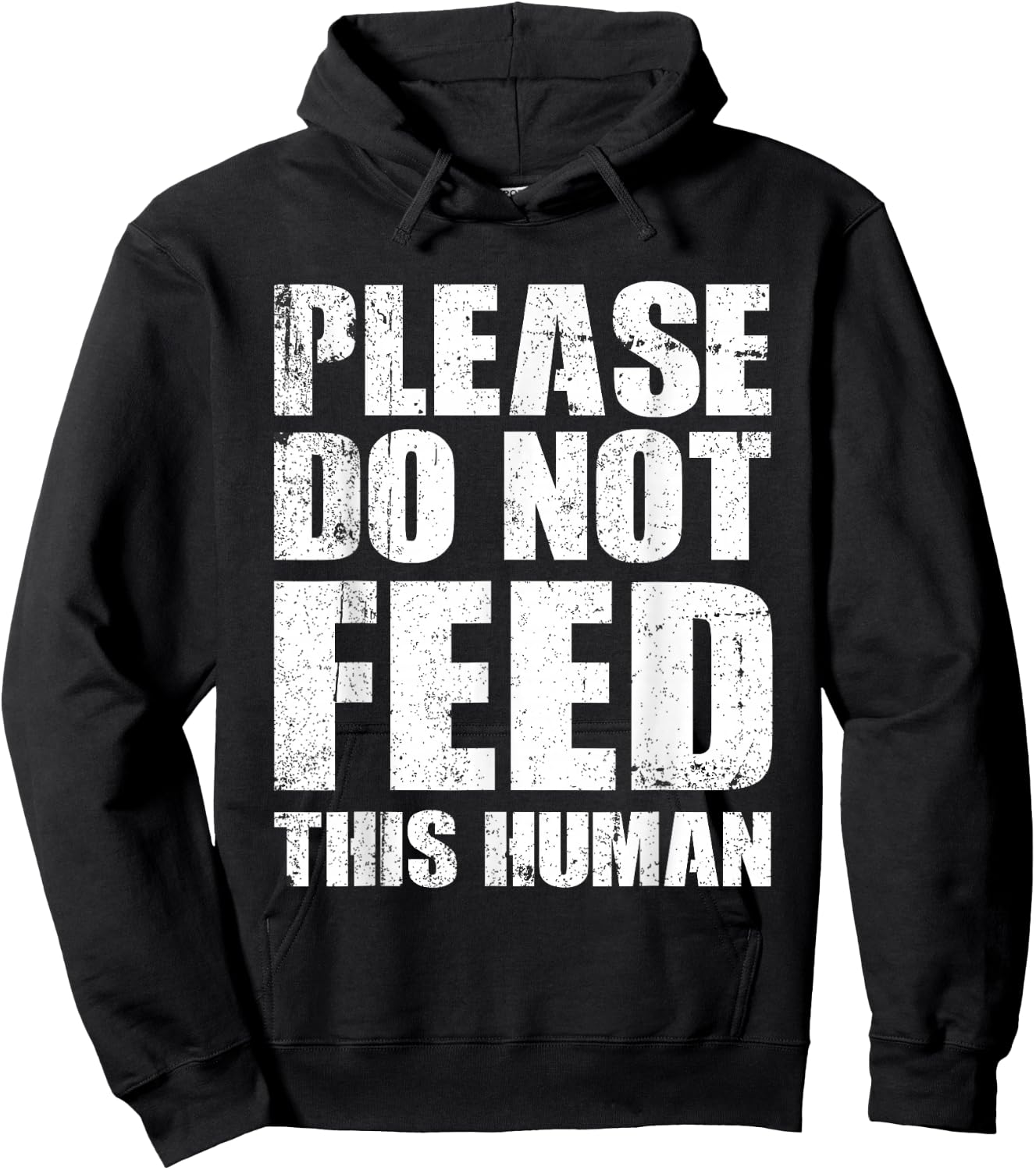 Please Do Not Feed This Human Hoodie - Hoodie | Black