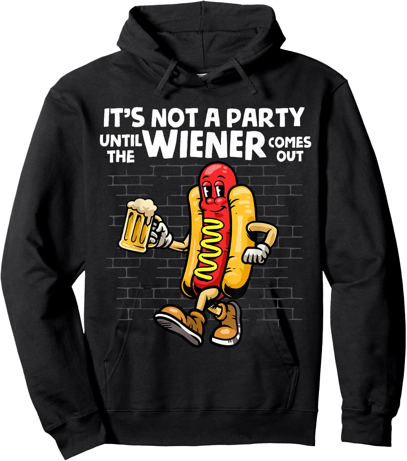 It's Not A Party Until The Wiener Comes Out Shirt Hod Dog Hoodie - Hoodie | Black
