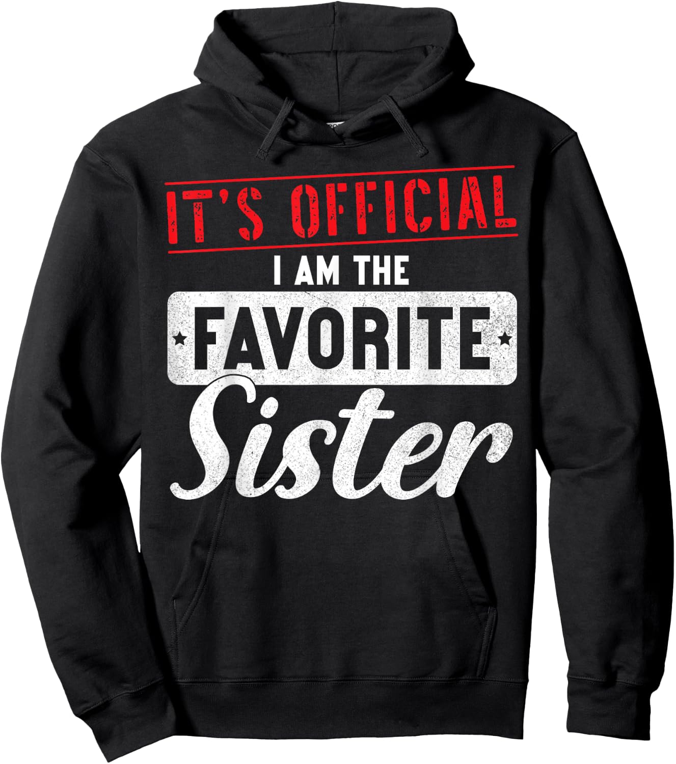 It's Official I'm The Favorite Sister Sibling Hoodie - Hoodie | Black