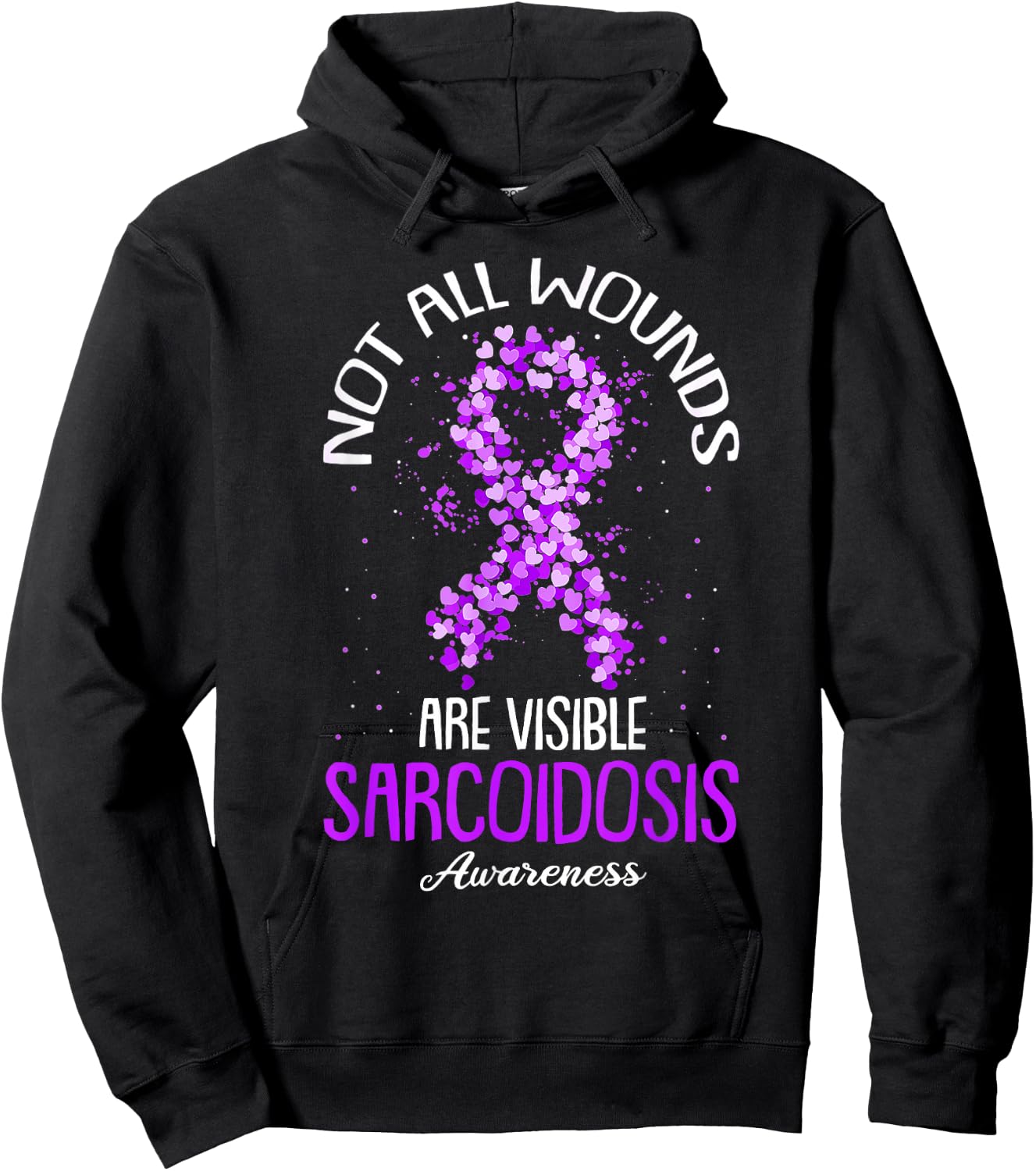 Not All Wounds Are Visible Sarcoidosis Awareness Hoodie - Hoodie | Black