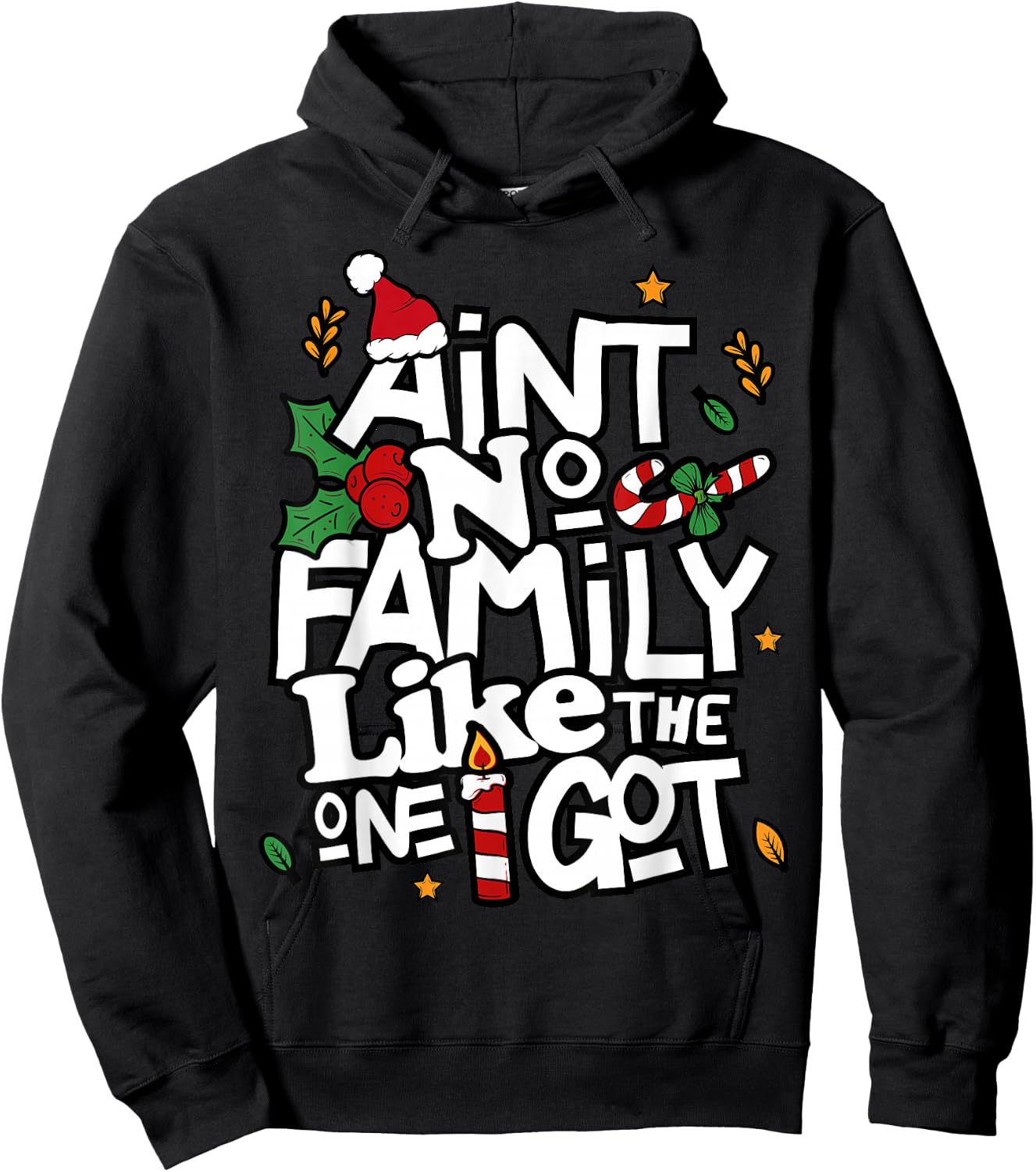Ain't No Family Like The One I Got Matching Family Christmas Hoodie - Hoodie | Black