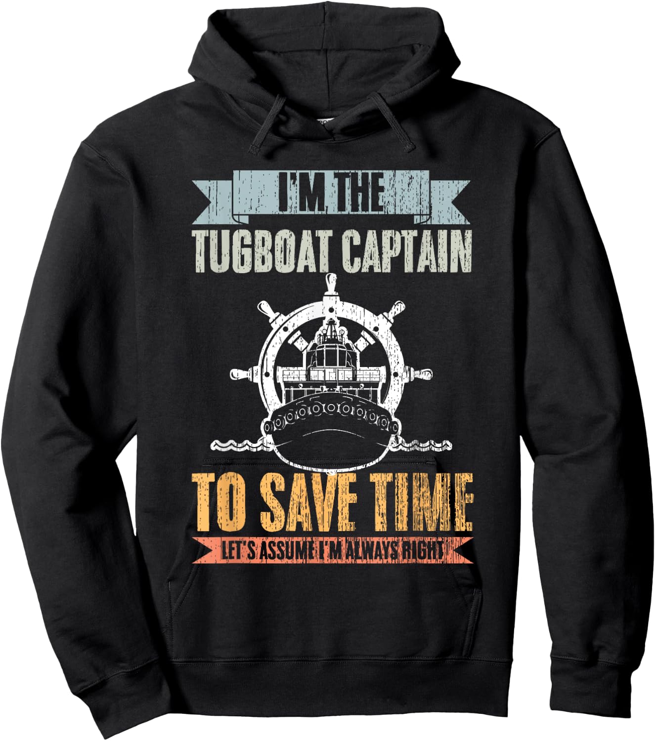 Retro Tugboat Captain Let's Assume I'm Always Right Tug Boat Hoodie - Hoodie | Black
