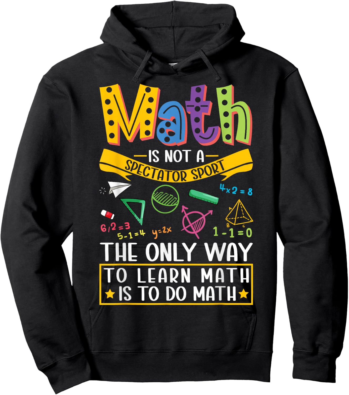 Math Not A Spectator Sport Mathematics Teacher Mathematician Hoodie - Hoodie | Black