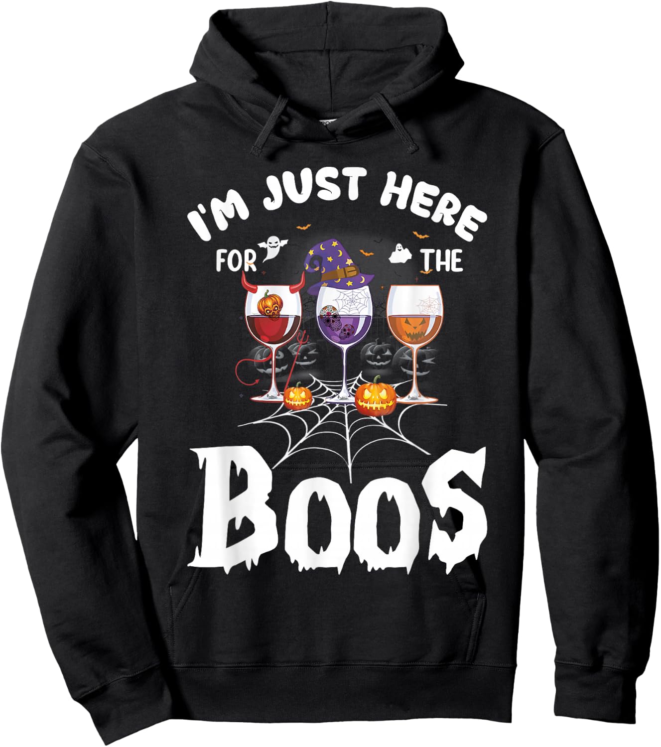 Halloween Wine Glasses Of Wine I'm Just Here For The Boos Hoodie - Hoodie | Black