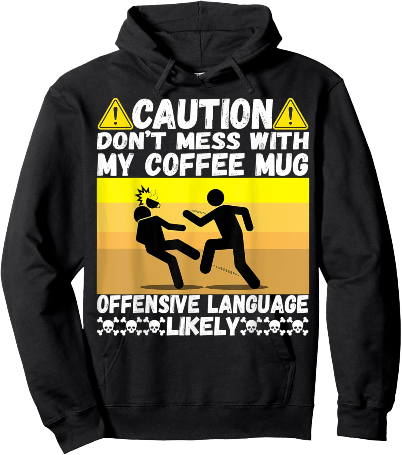 Don't Mess With My Coffee Mug Cool Humor Pun Coffee Drinking Hoodie - Hoodie | Black