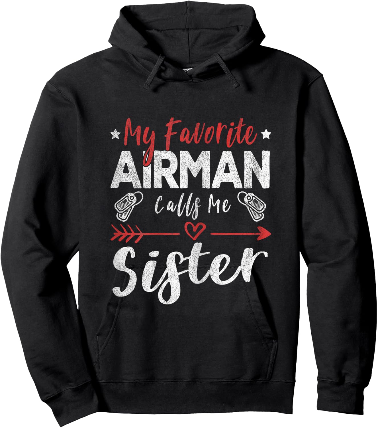 My Favorite Airman Calls Me Sister Air Force Soldier Sister Hoodie - Hoodie | Black