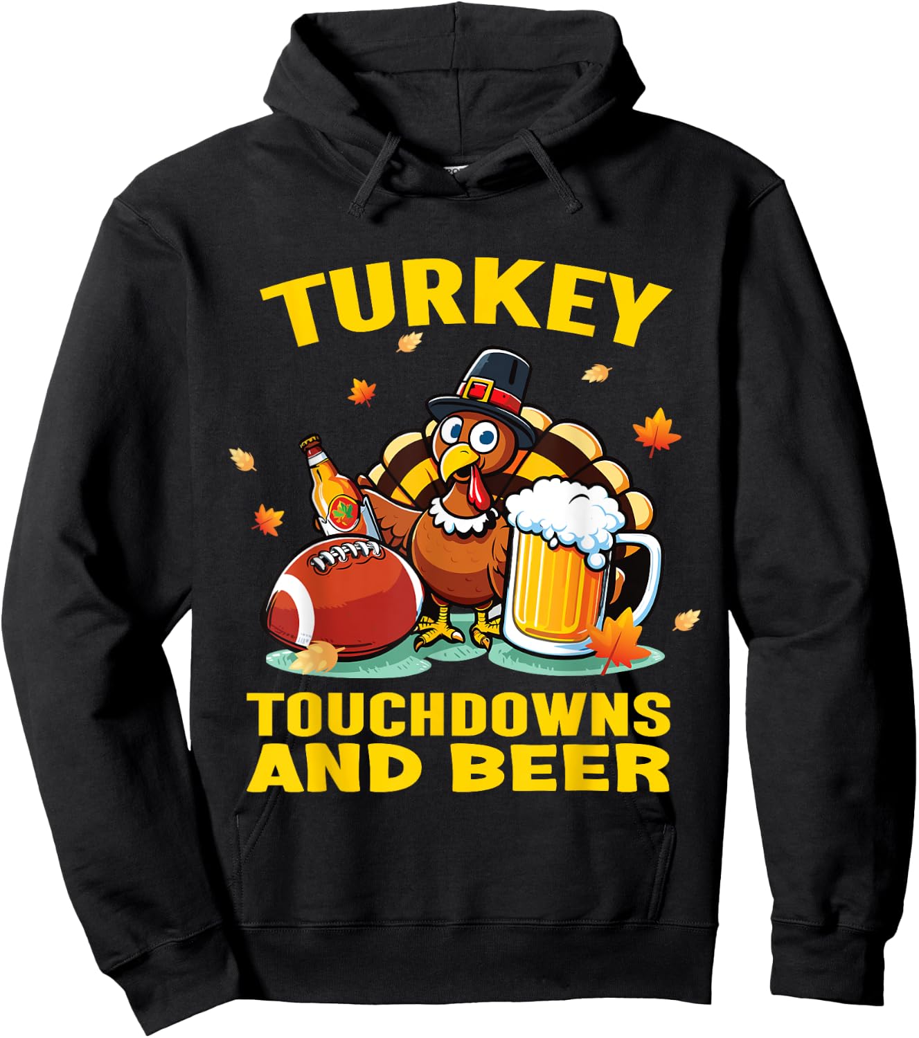 Thanksgiving Turkey Touchdowns And Beer Football Men Women Hoodie - Hoodie | Black