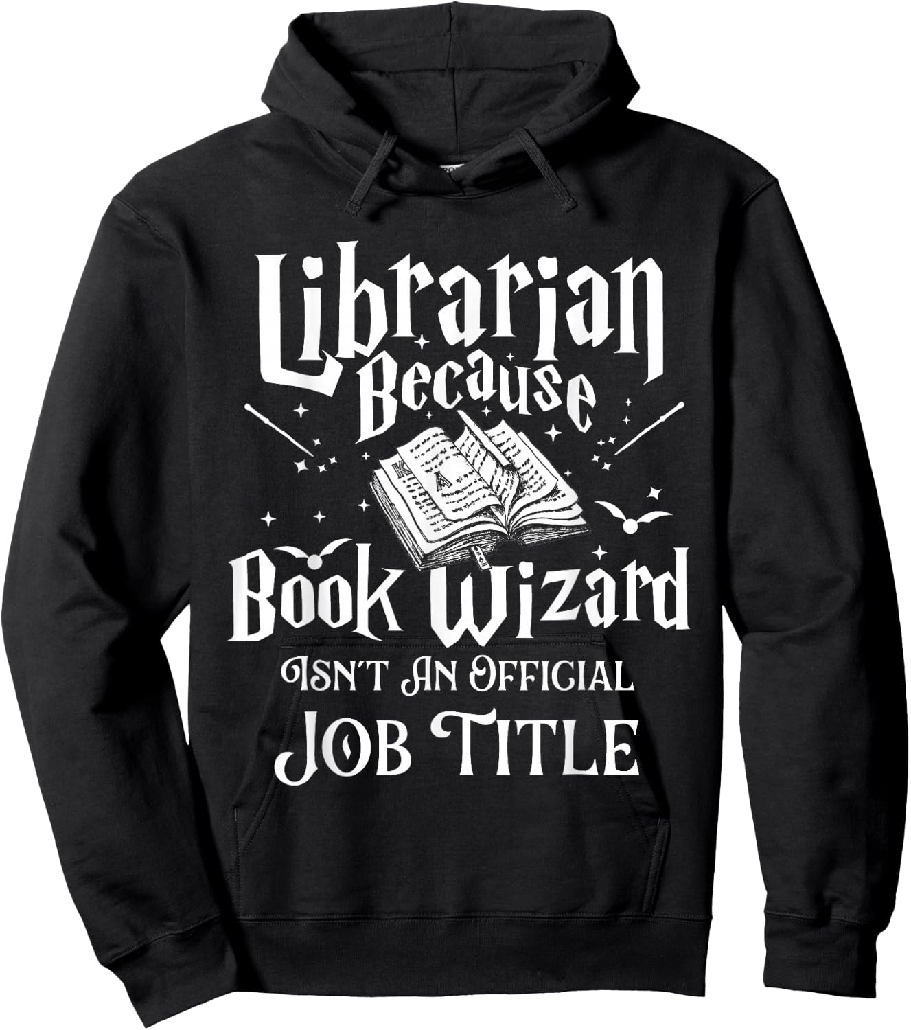 Book Wizard Isn't an Official Job Title - Librarian Library Hoodie - Hoodie | Black