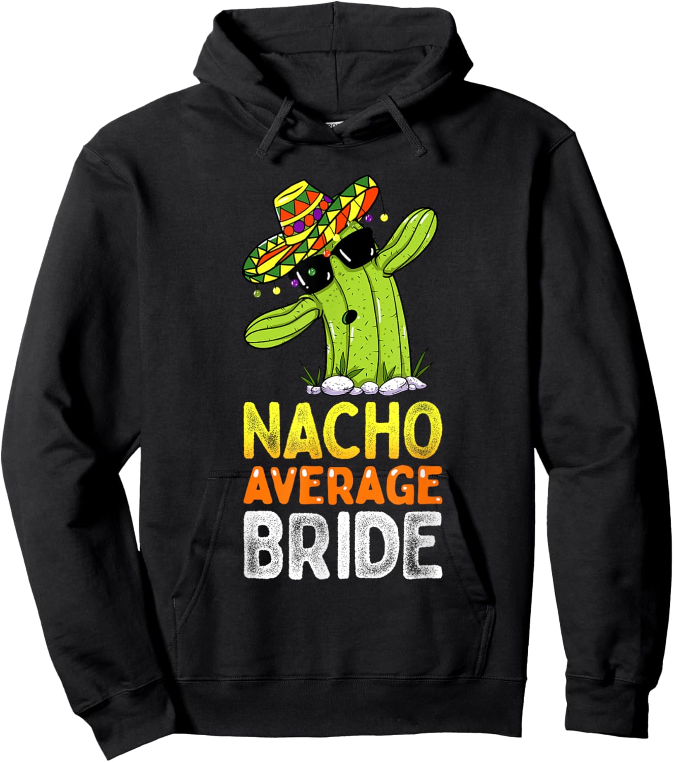 Matching Family Bride Joke Funny Nacho Average Bride Hoodie - Hoodie | Black