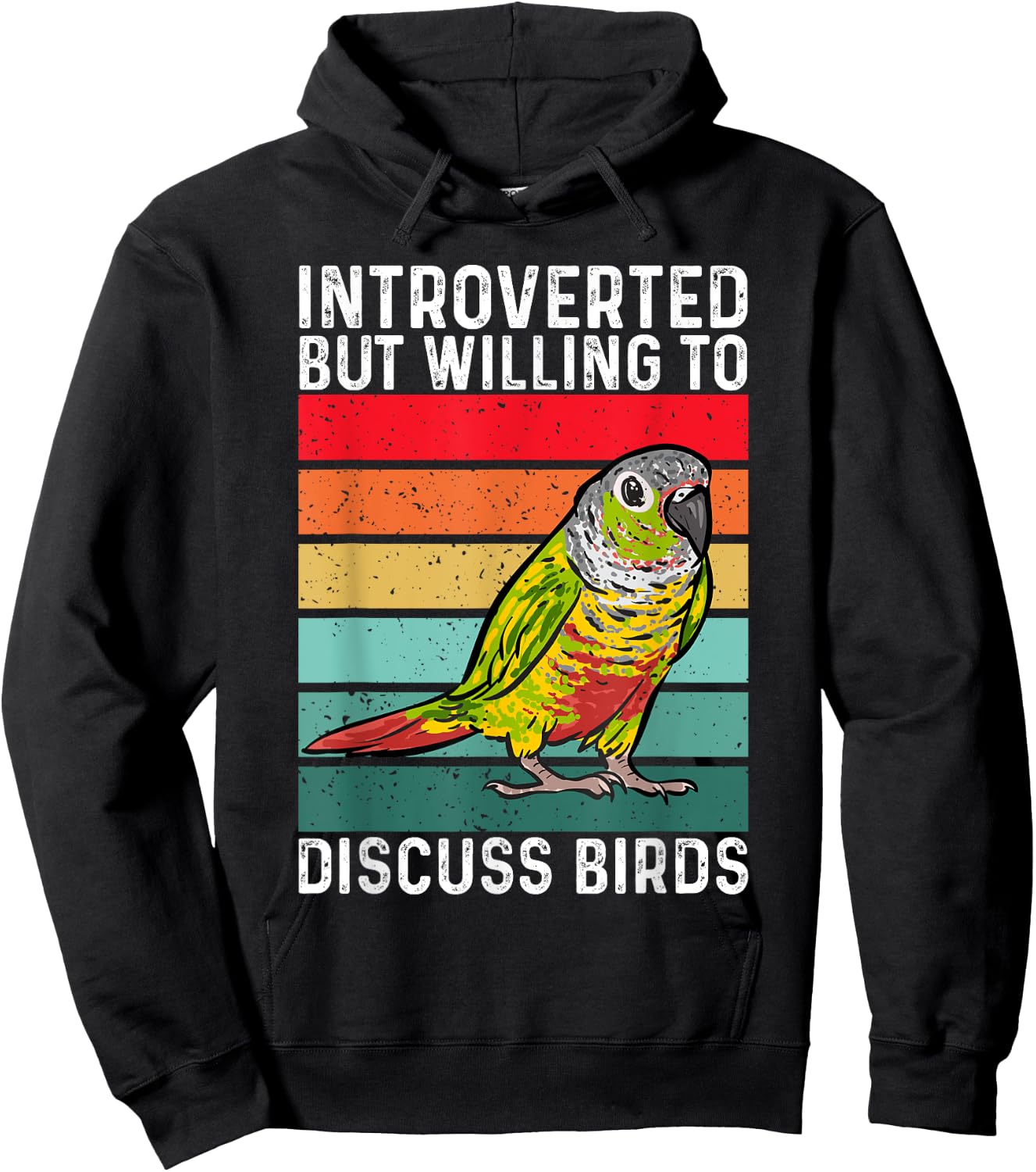 Green Cheek Conure, Introverted But Willing To Discuss Birds Hoodie - Hoodie | Black