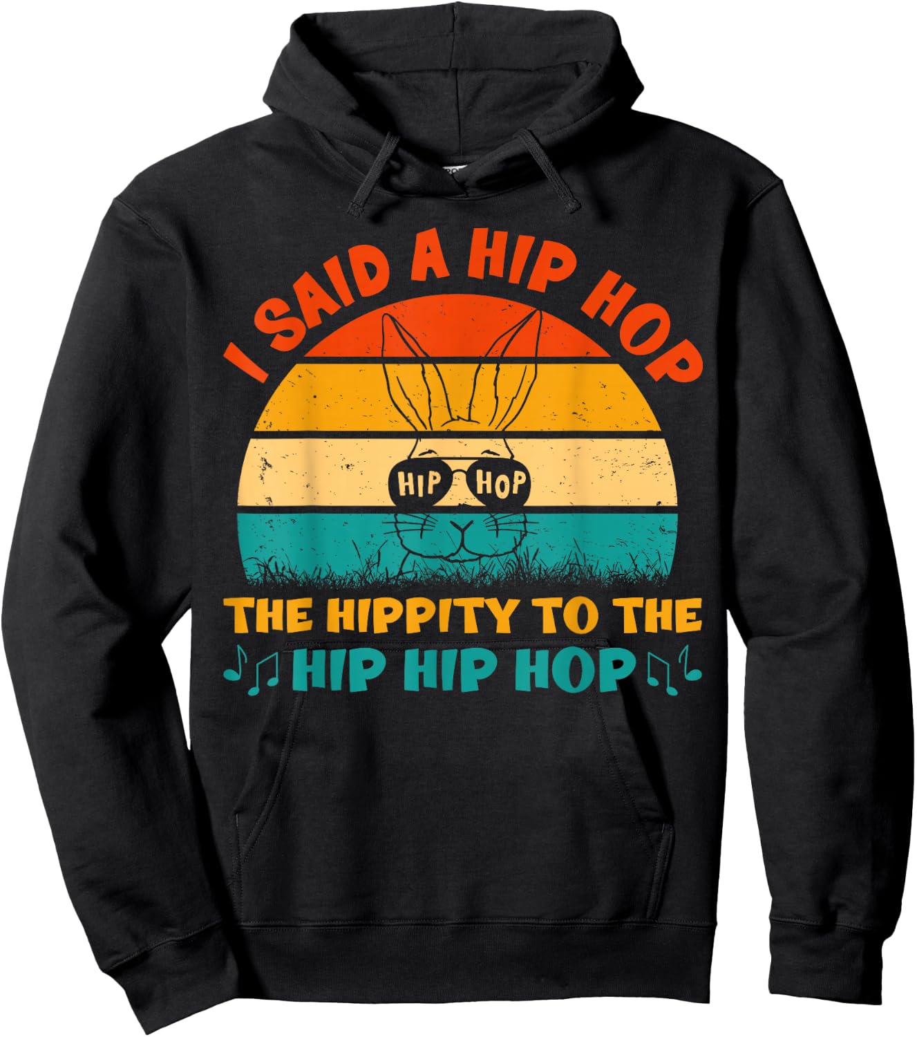 I Said Hip The Hippity To Hop Hip Hop Vintage Bunny Easter Hoodie - Hoodie | Black