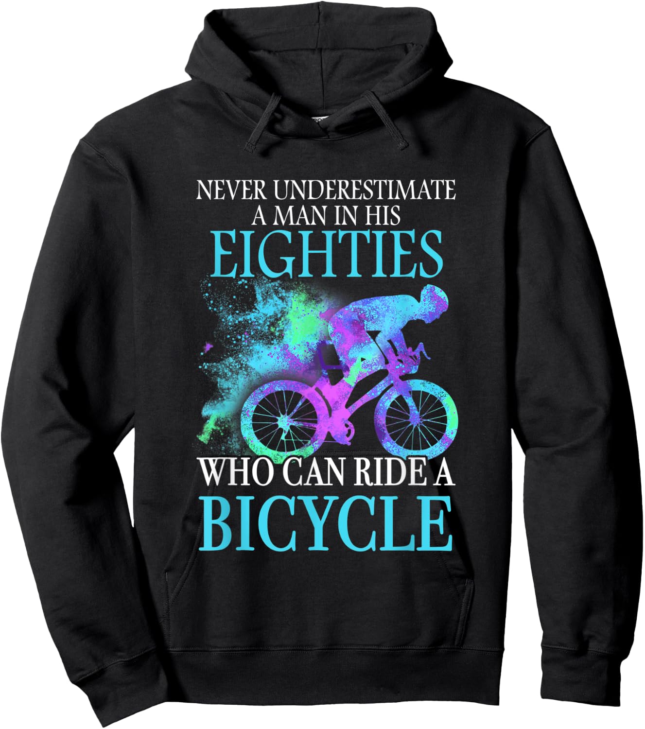 Never Underestimate A Man In His Eighties Can Ride A Bicycle Hoodie - Hoodie | Black