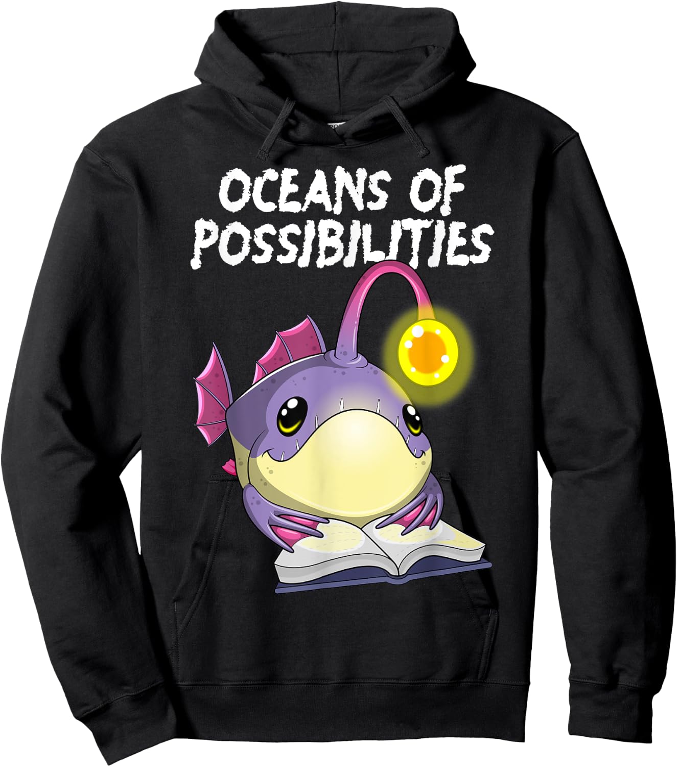 Oceans Of Possibilities Anglerfish Deep Sea Creature Fish Hoodie - Hoodie | Black
