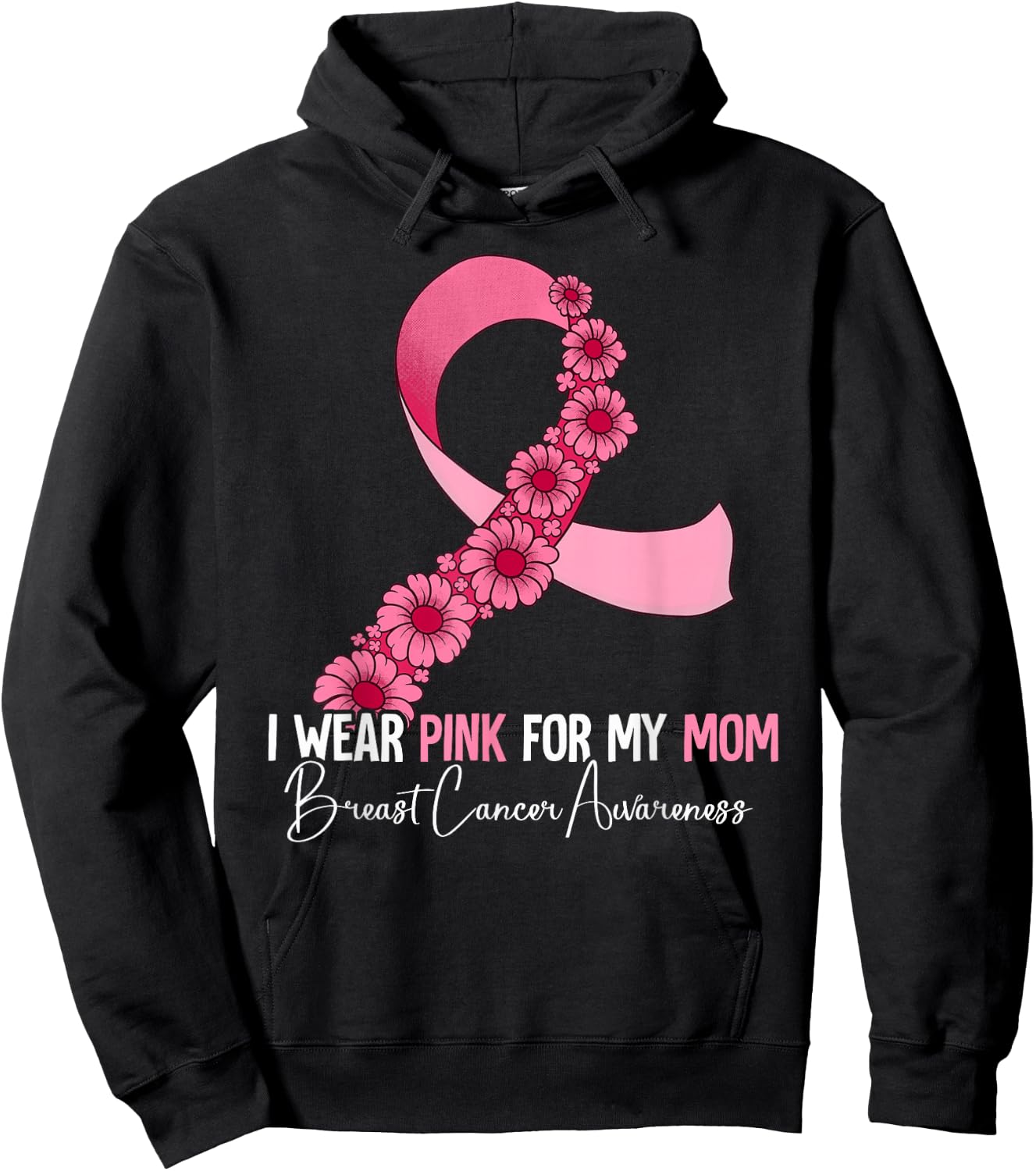 I Wear Pink For My Mom Breast Cancer Awareness Hoodie - Hoodie | Black