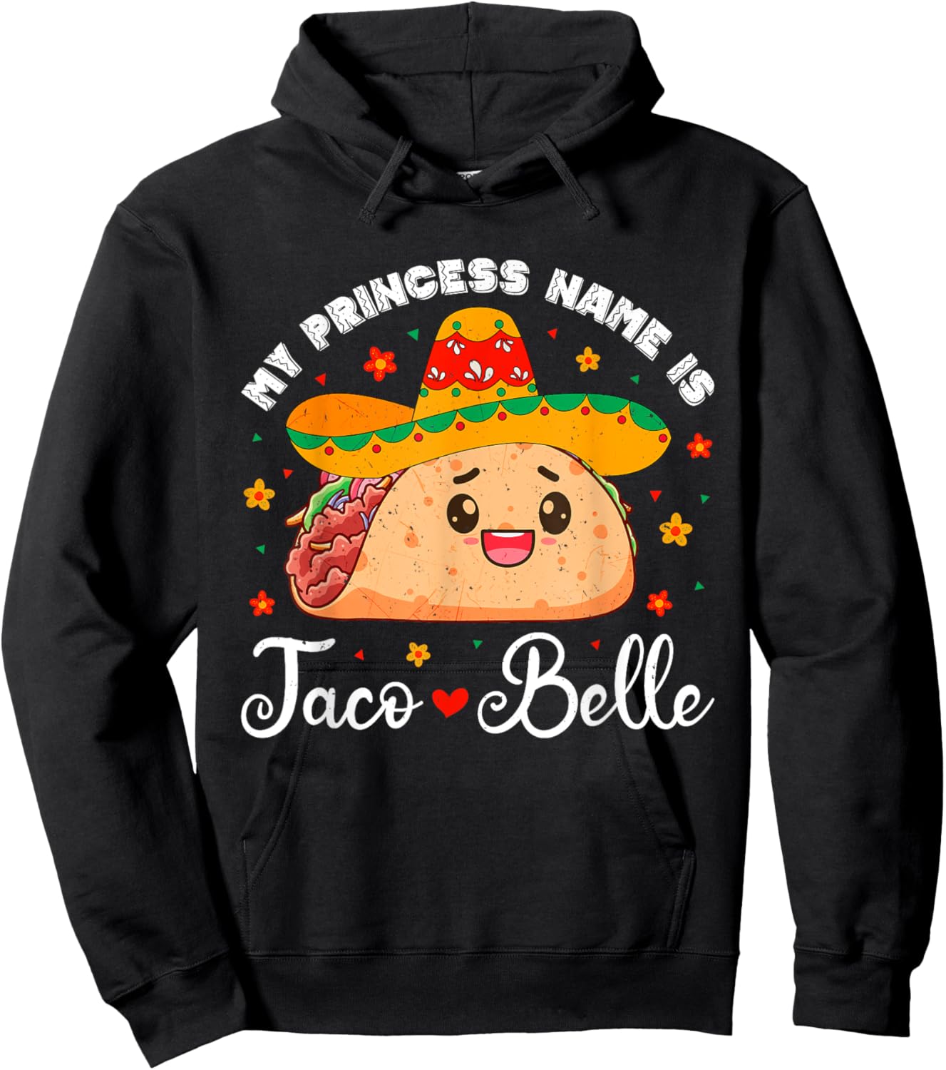 My Princess Name Is Taco Belle Funny Cinco De Mayo Girls Hoodie - Hoodie | Black