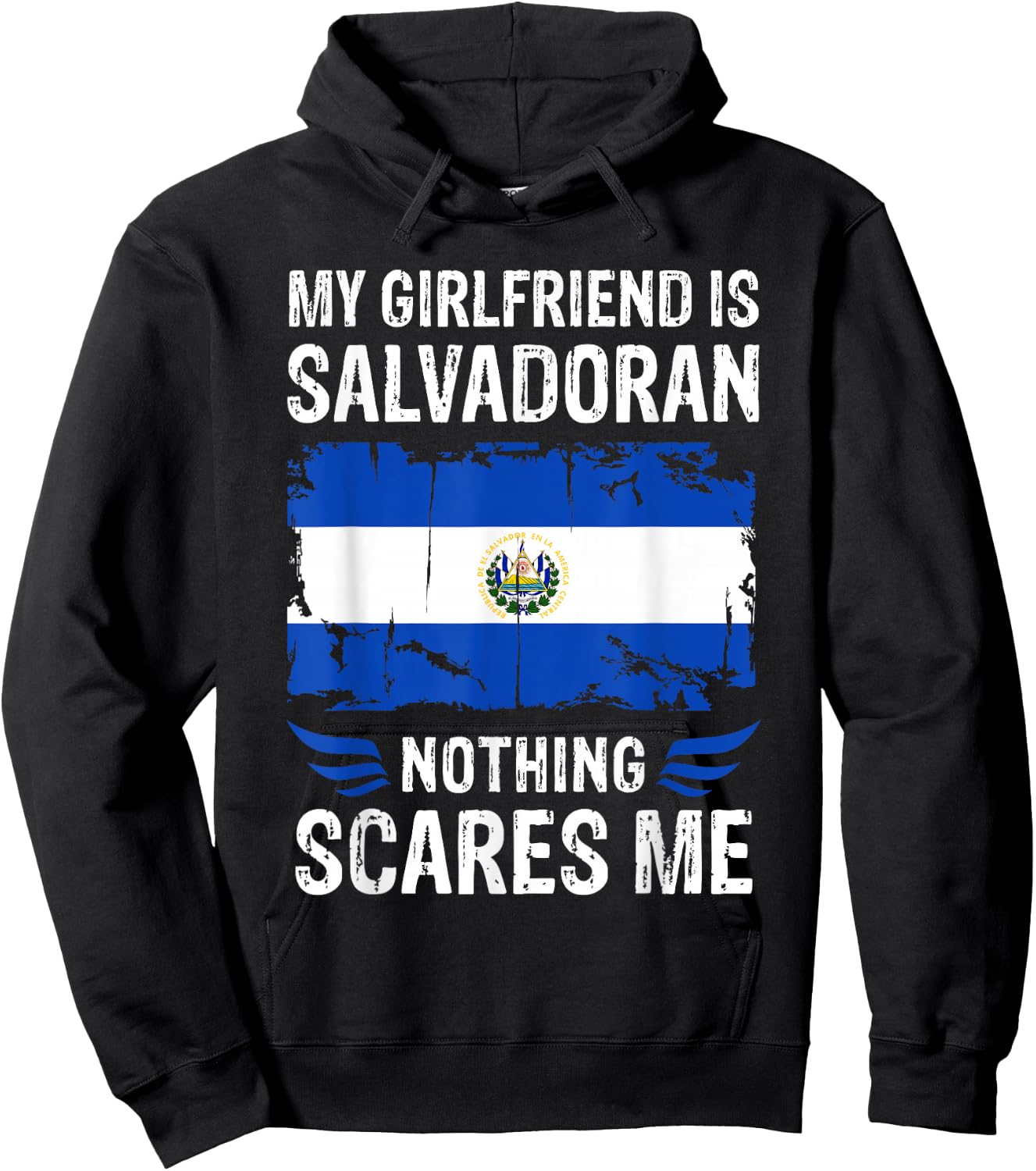 My Girlfriend Is Salvadoran Nothing Scares Me Salvador Flag Hoodie - Hoodie | Black