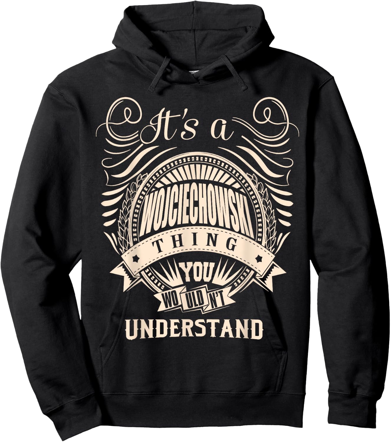 It's a WOJCIECHOWSKI Thing Gifts Hoodie - Hoodie | Black