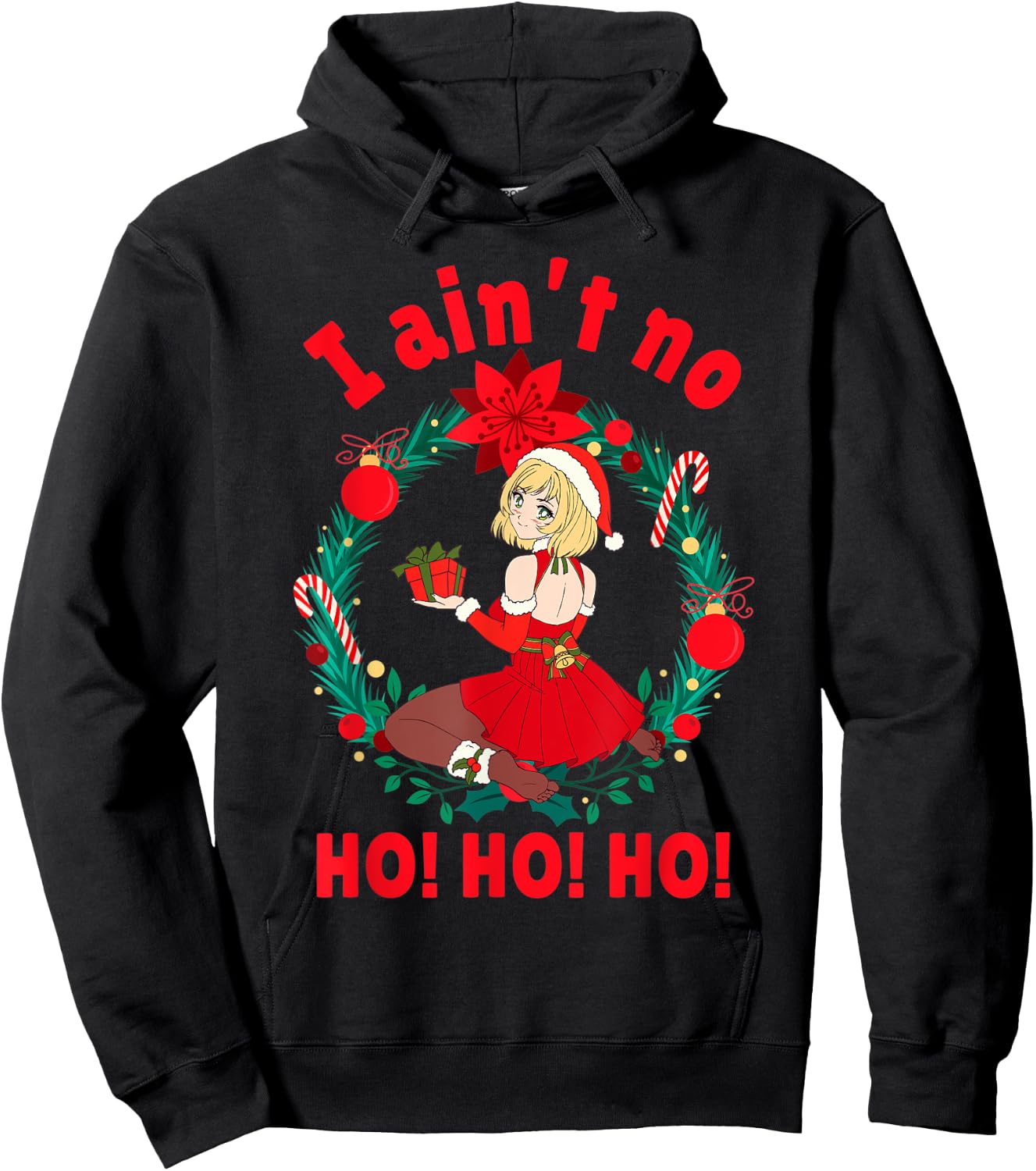 I Aint no Ho Ho Ho Shirt I Ain't no Ho Ho Ho Hoodie - Hoodie | Black